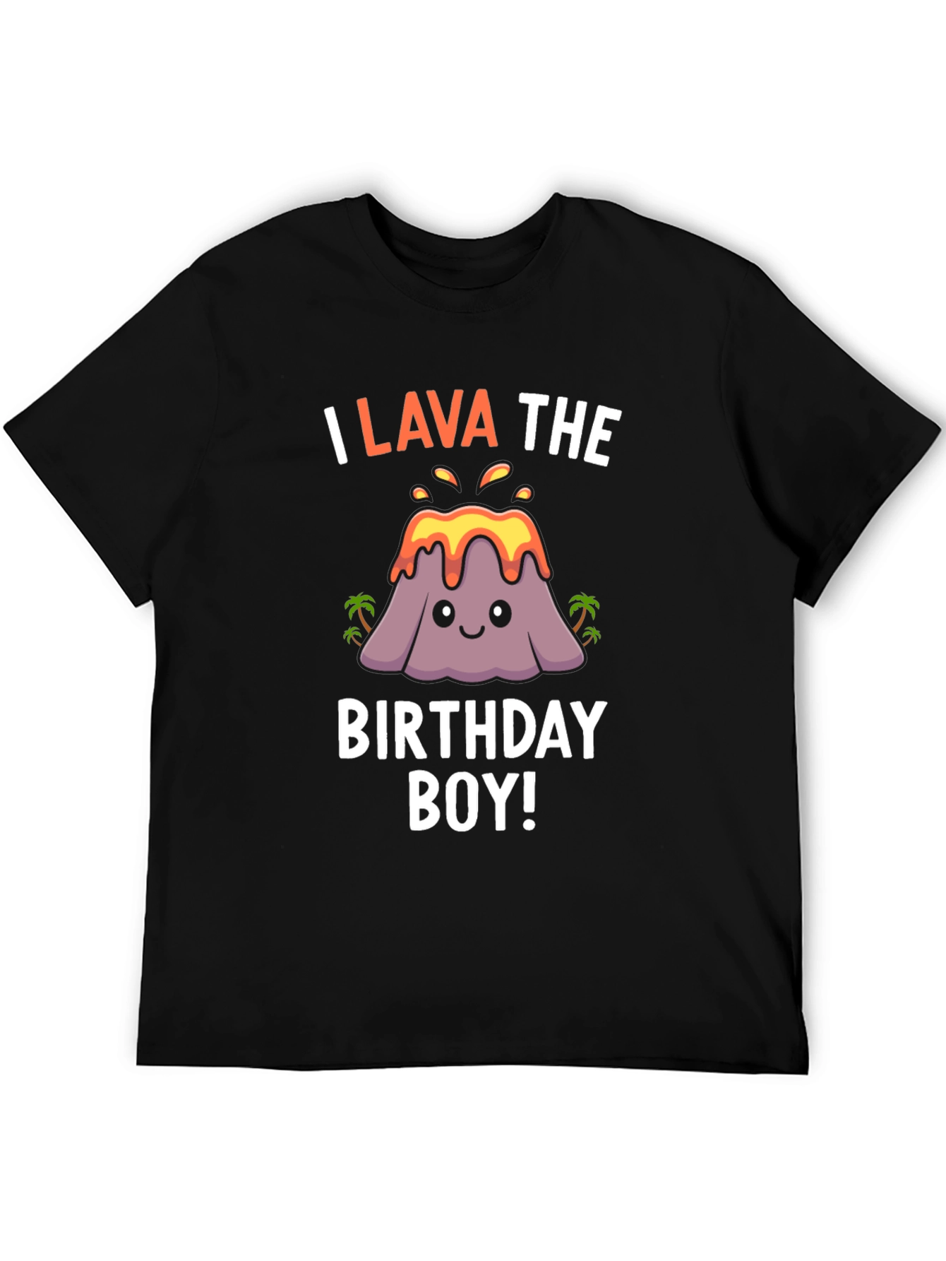 I Lava the Birthday Boy T-Shirt Volcano Graphic