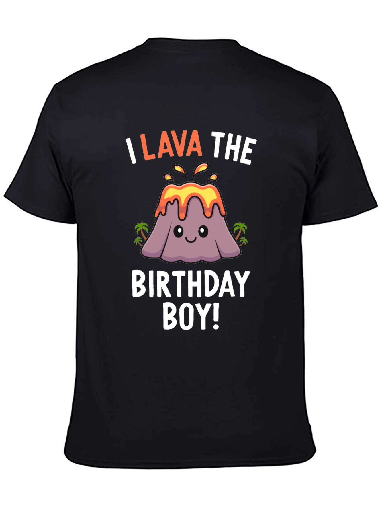 I Lava the Birthday Boy T-Shirt Volcano Graphic