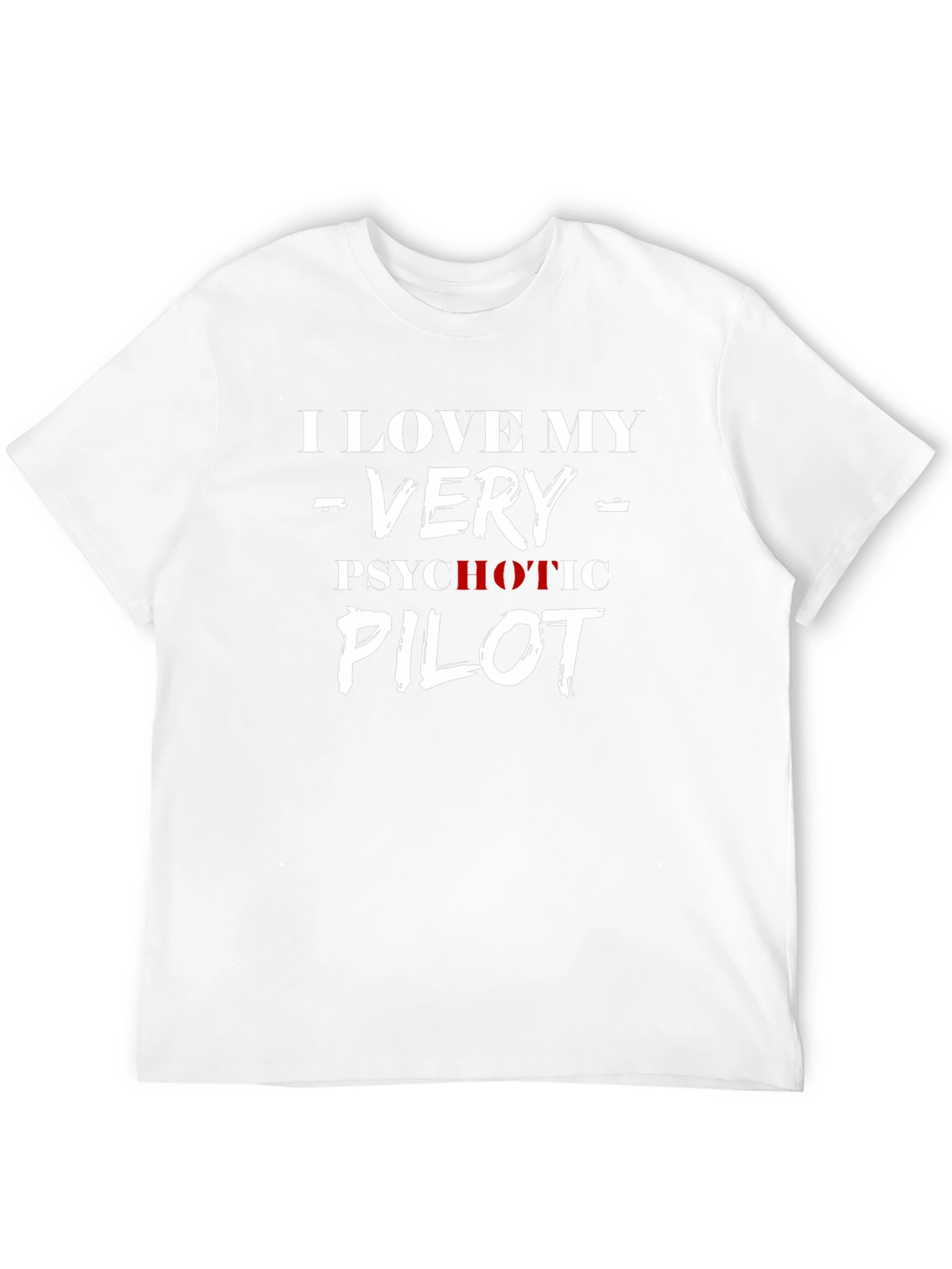 I Love My Very Psychotic Pilot - Mens T-Shirt