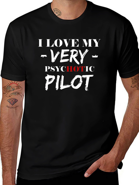 I Love My Very Psychotic Pilot - Mens T-Shirt