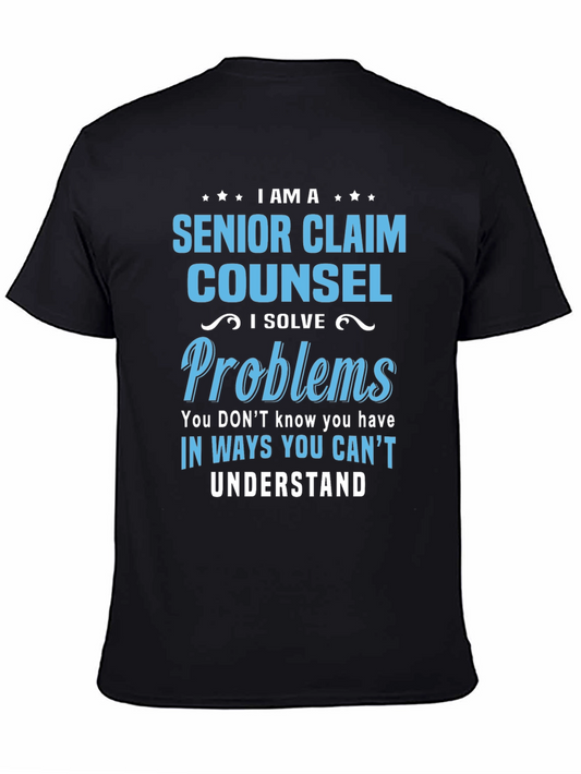 Senior Claim Counsel T-Shirt - I Solve Problems