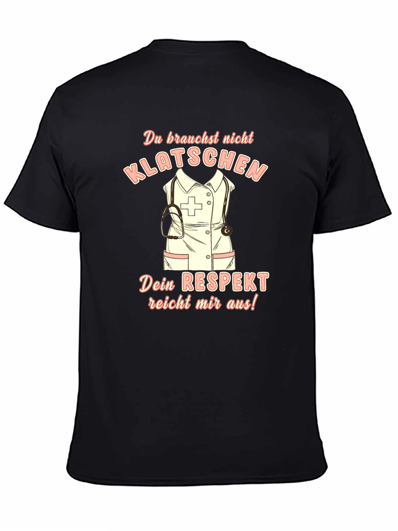 Nurse Respect T-Shirt - German Slogan