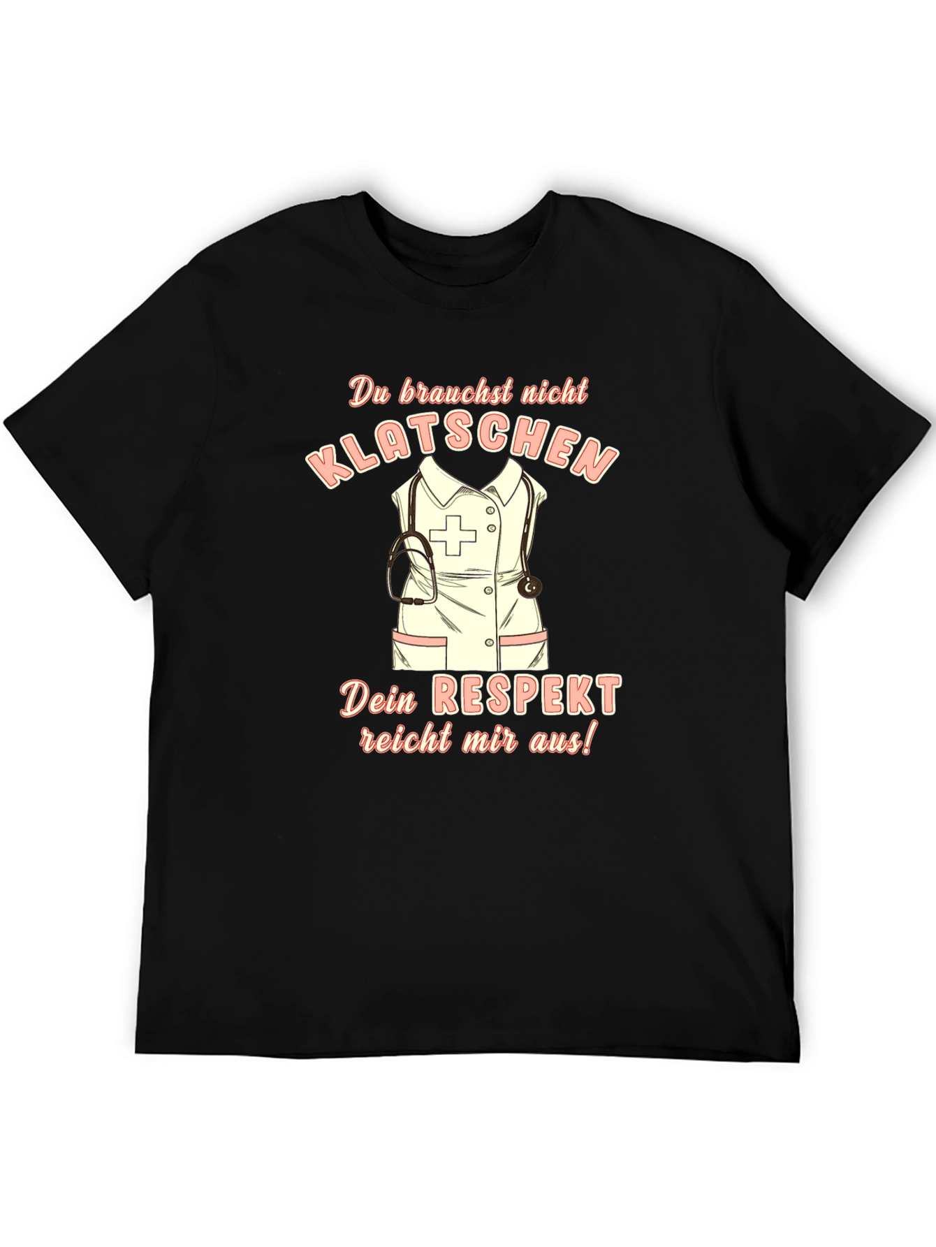 Nurse Respect T-Shirt - German Slogan