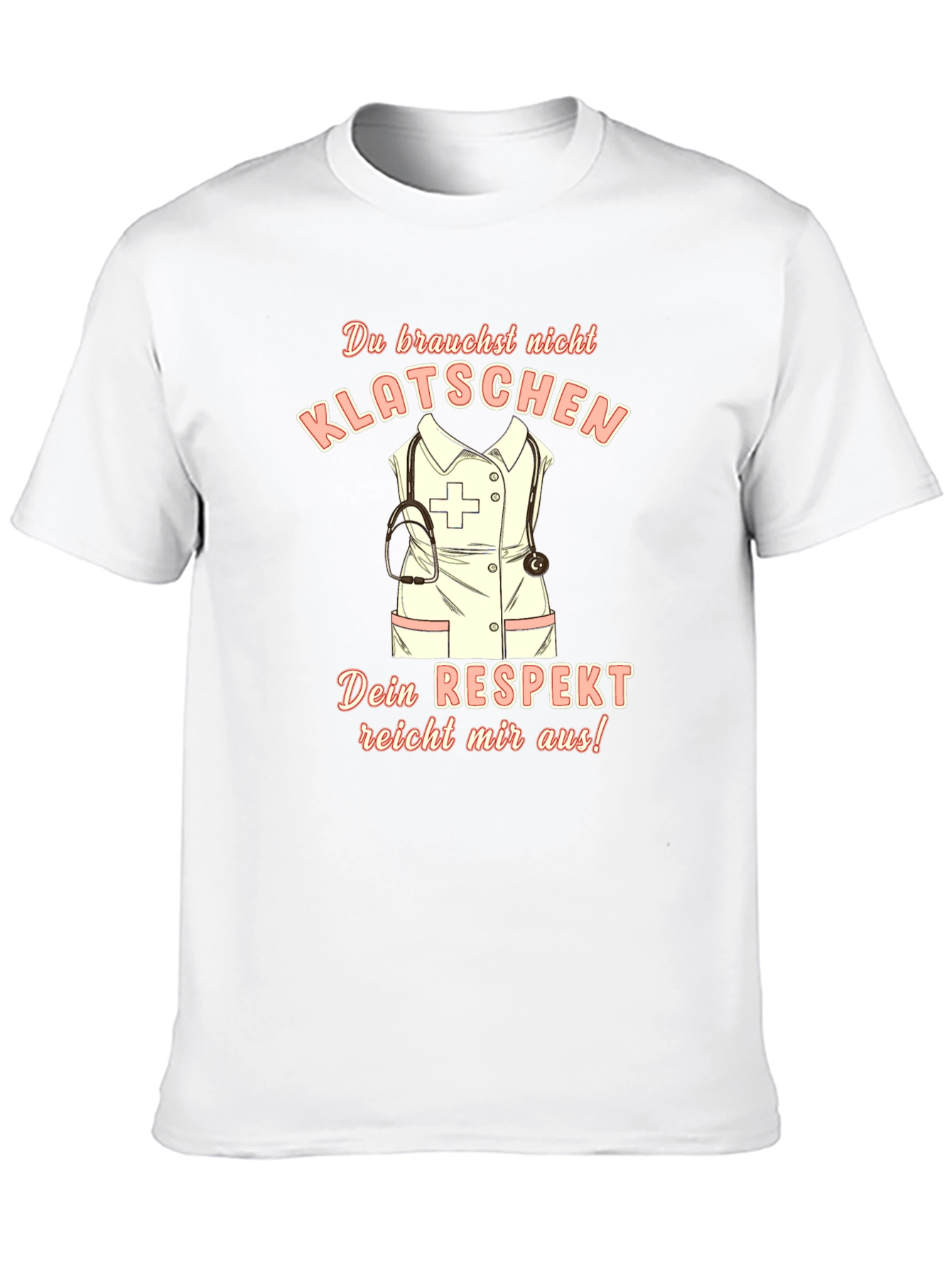 Nurse Respect T-Shirt - German Slogan