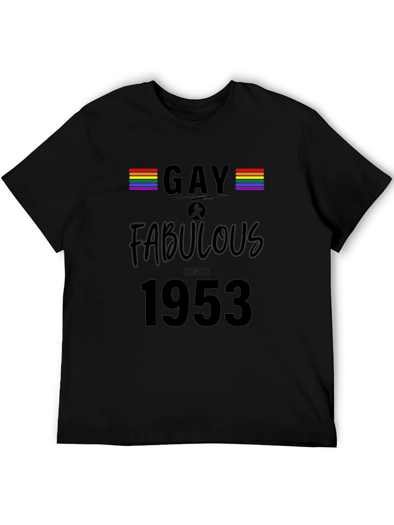 Gay & Fabulous Since 1953 Graphic Tee