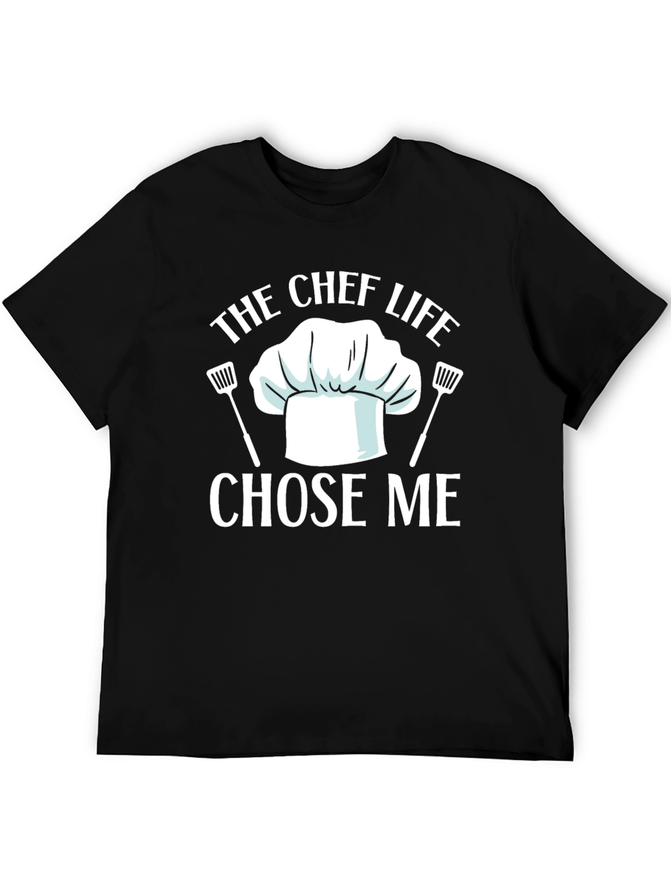 Chef Life Chose Me Black Graphic T-Shirt
