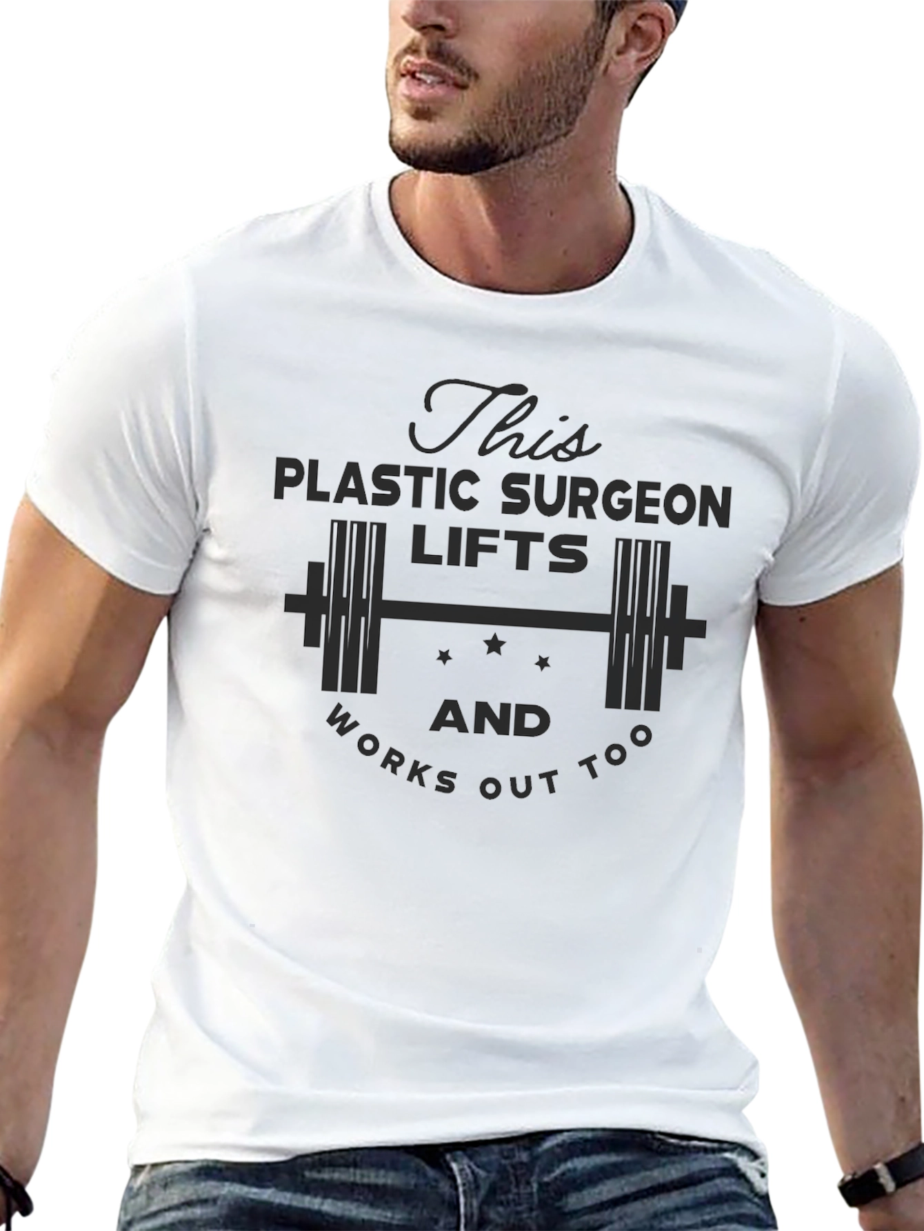 Plastic Surgeon Lifts & Works Out T-Shirt