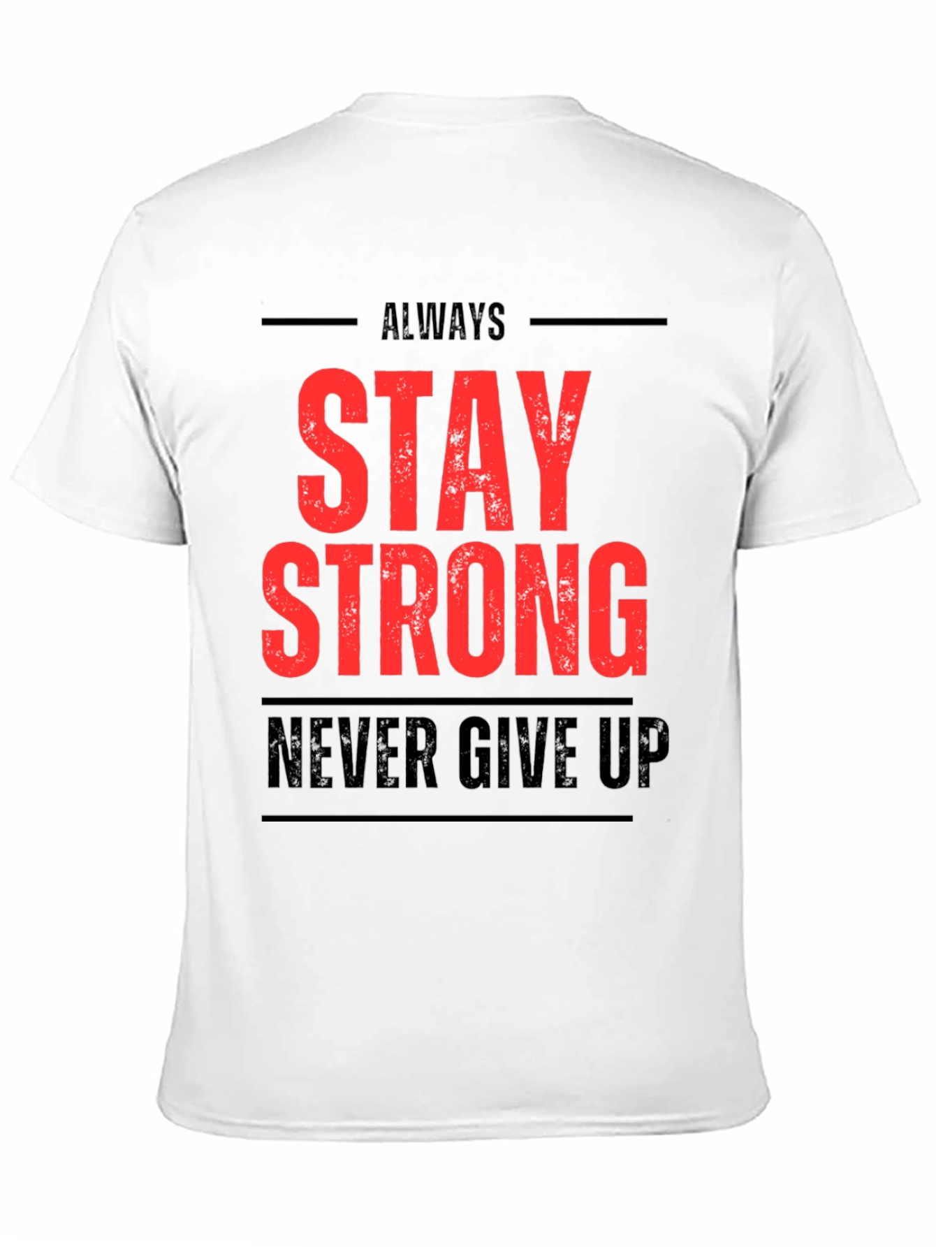 Stay Strong Graphic Print T-Shirt