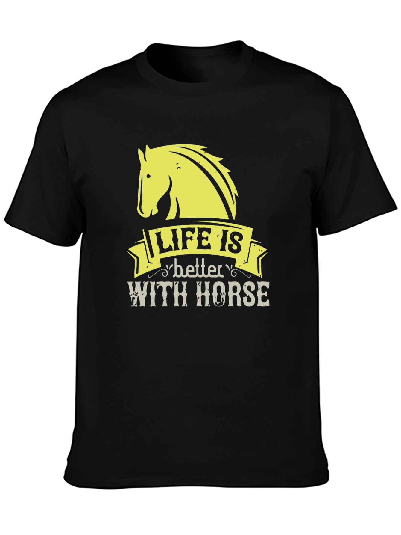 Life is Better with Horse - Graphic T-Shirt