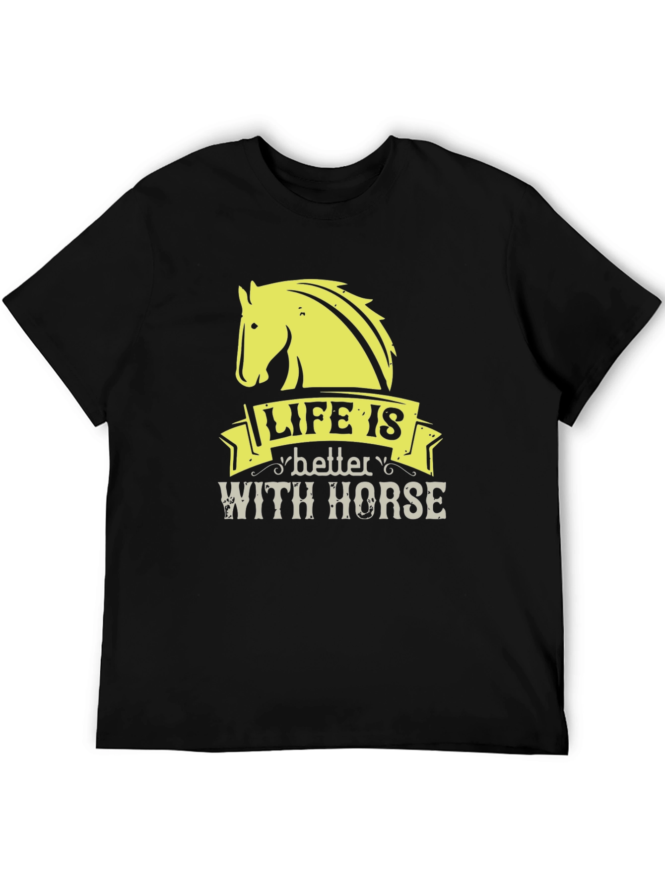 Life is Better with Horse - Graphic T-Shirt