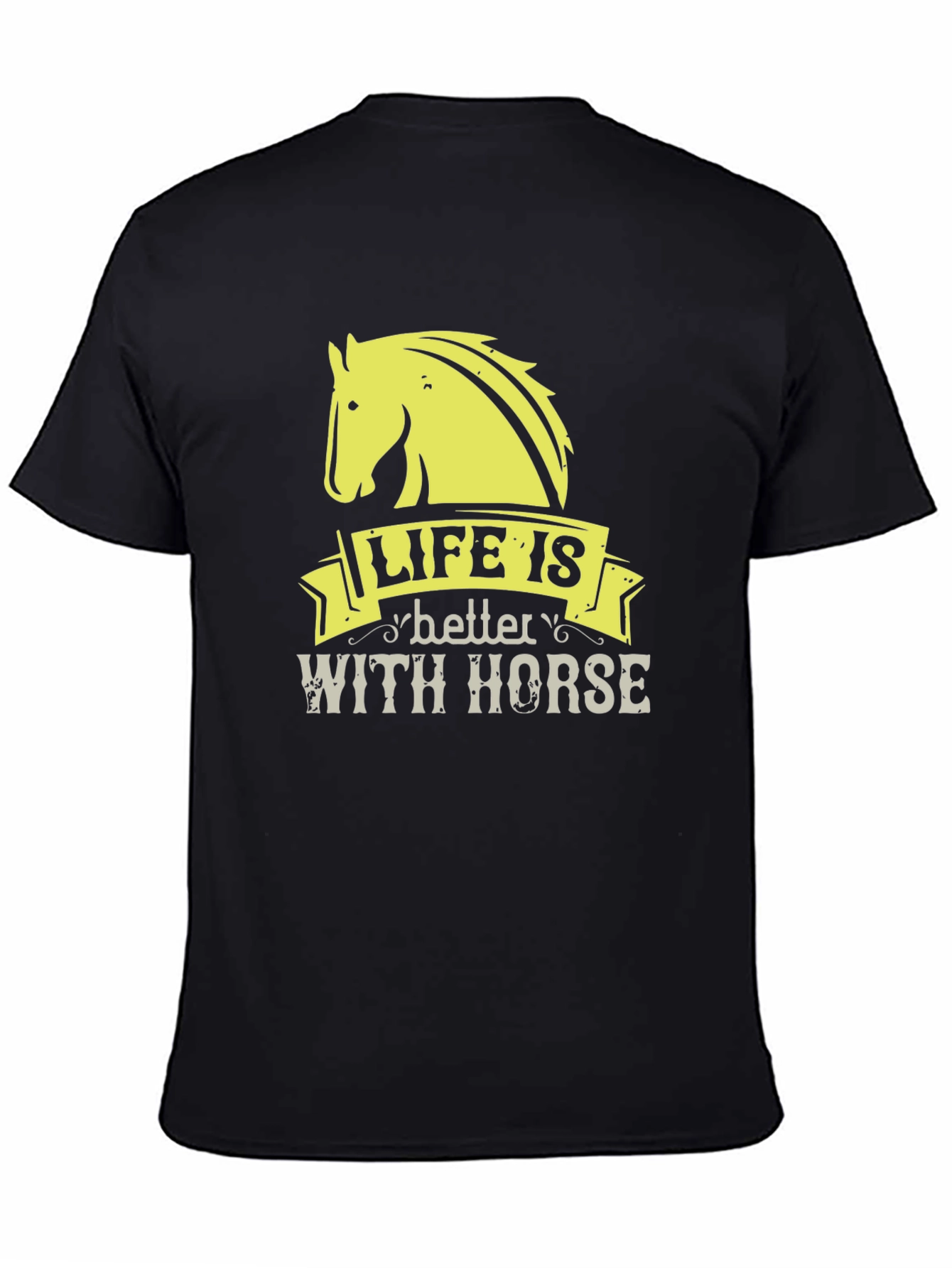 Life is Better with Horse - Graphic T-Shirt