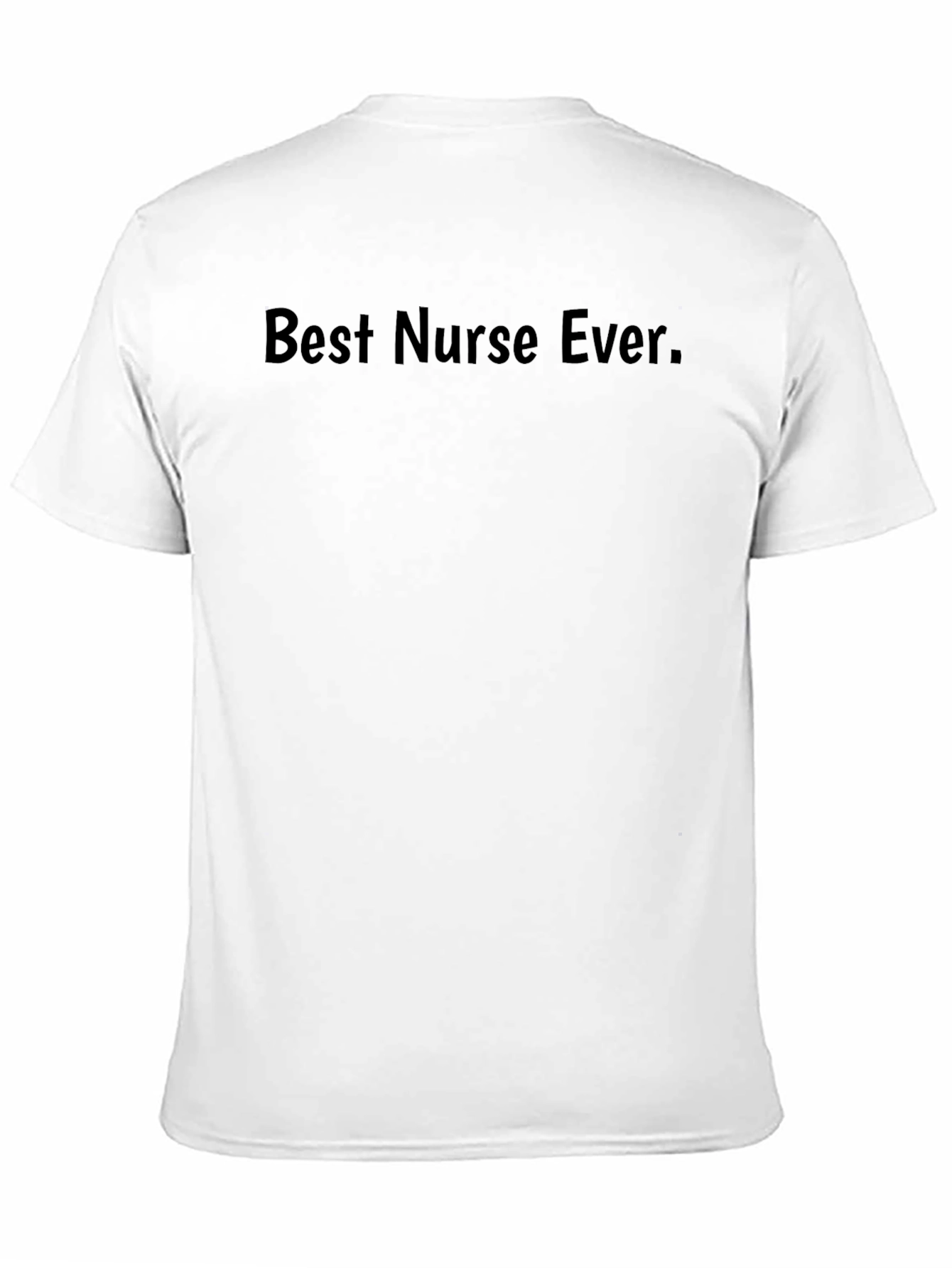 Best Nurse Ever T-Shirt - Black Crew Neck Tee