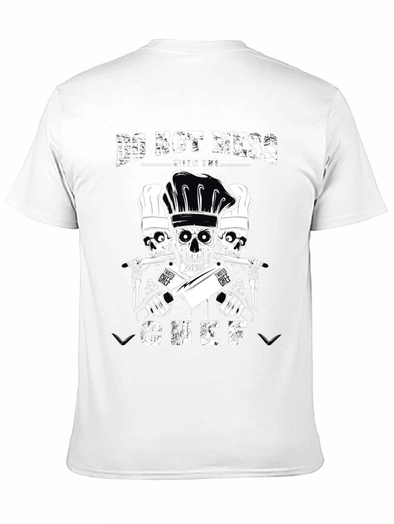 Do Not Mess With The Chef T-Shirt