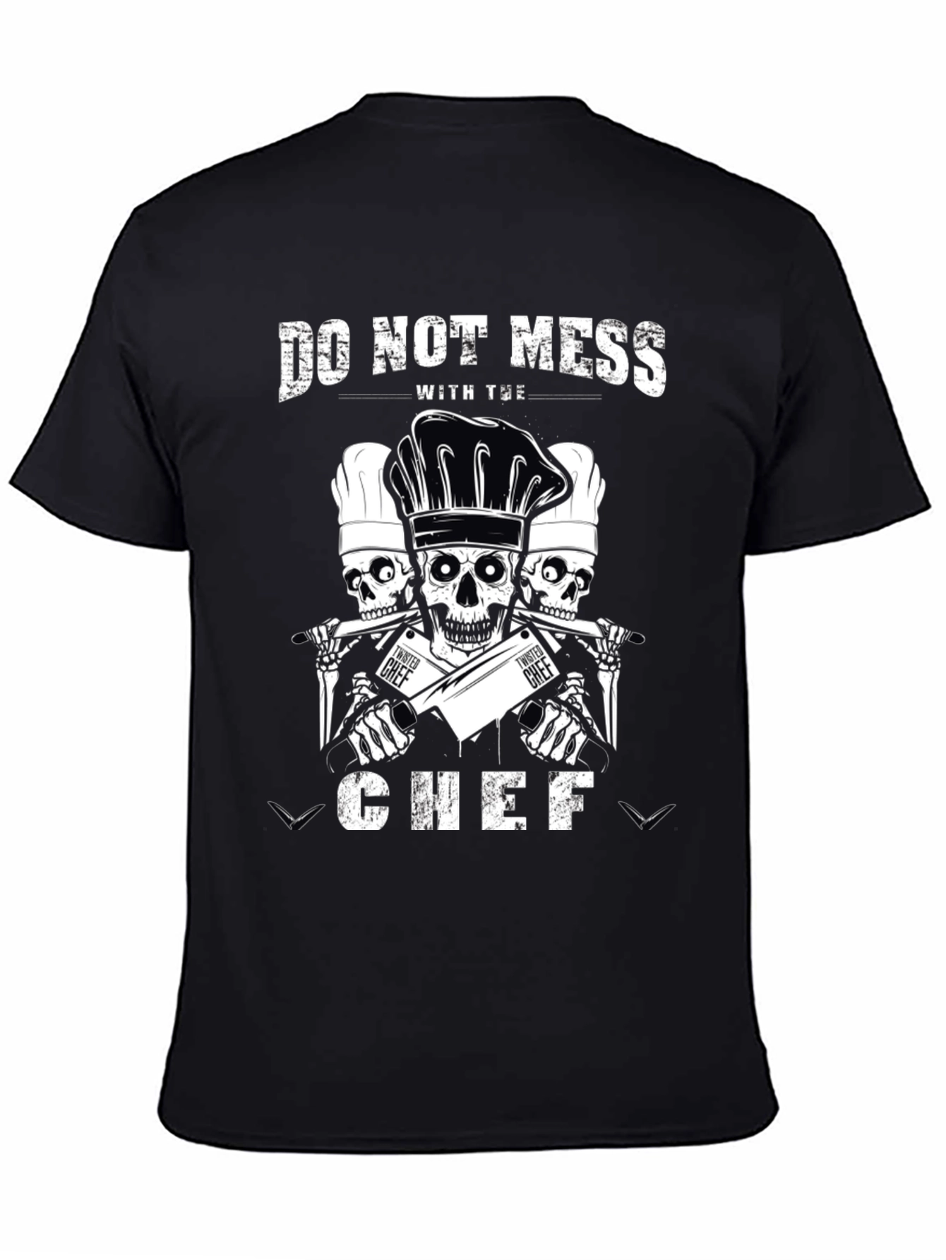 Do Not Mess With The Chef T-Shirt