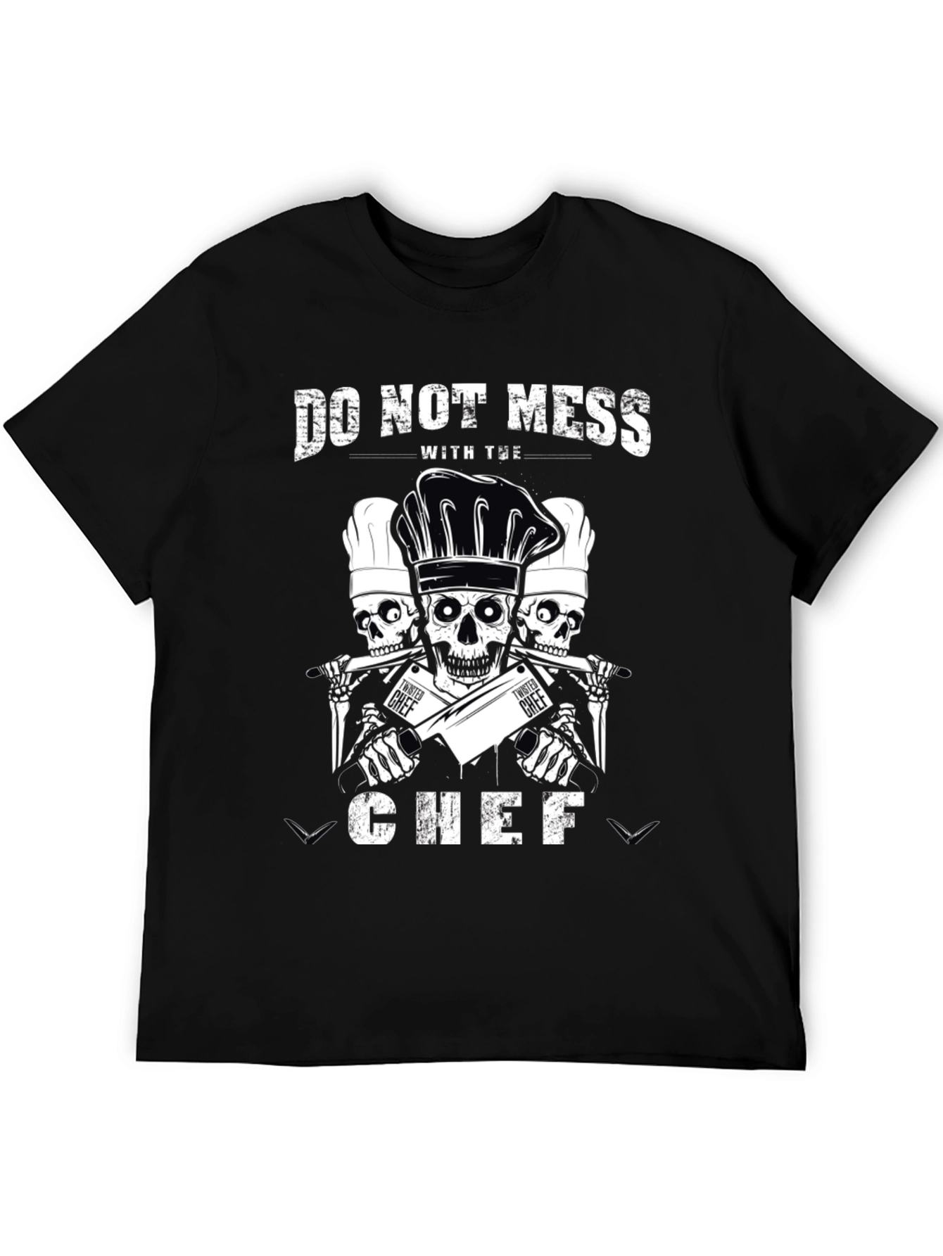 Do Not Mess With The Chef T-Shirt