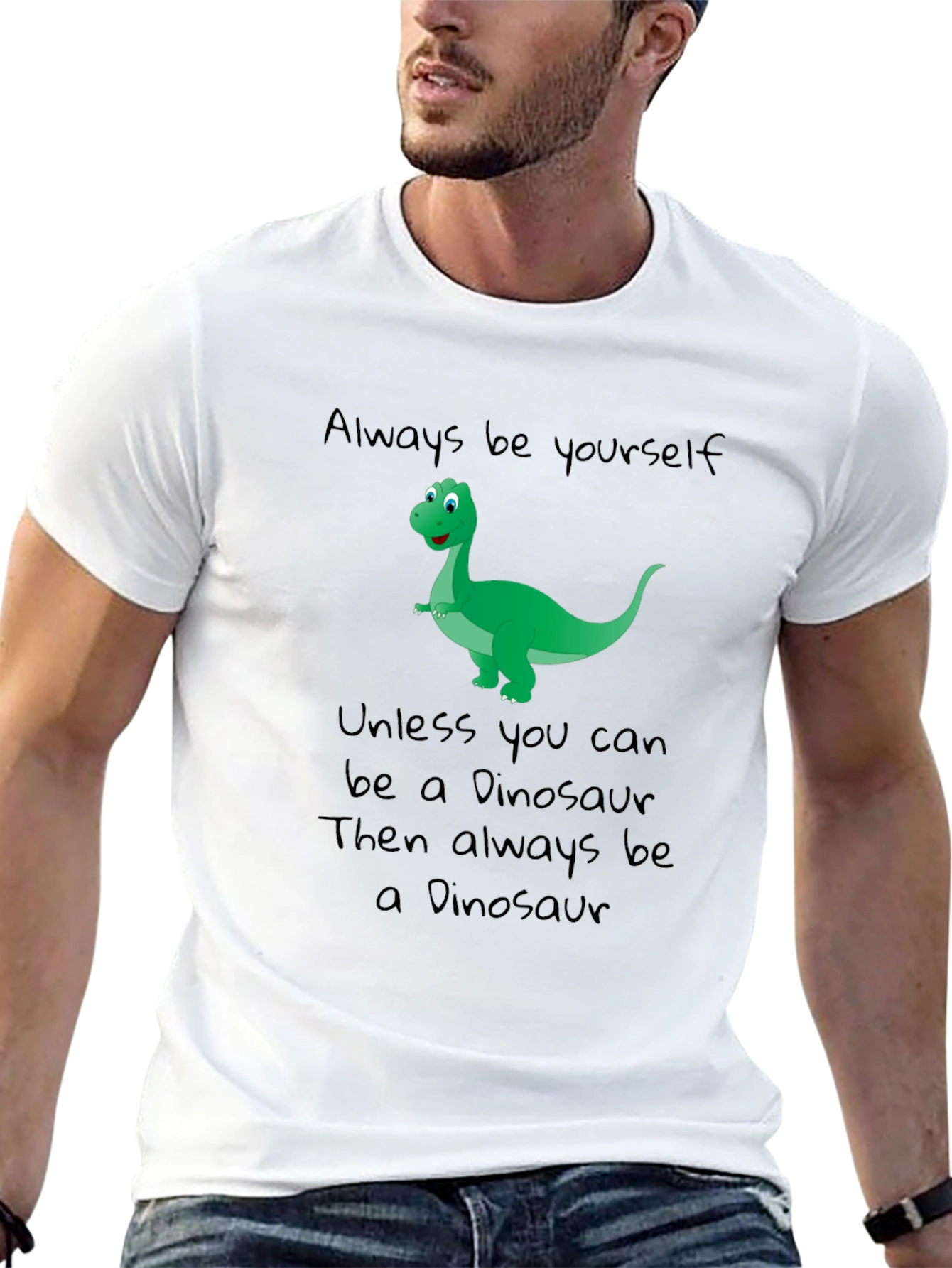 Dinosaur T-Shirt - Be Yourself Be a Dinosaur!