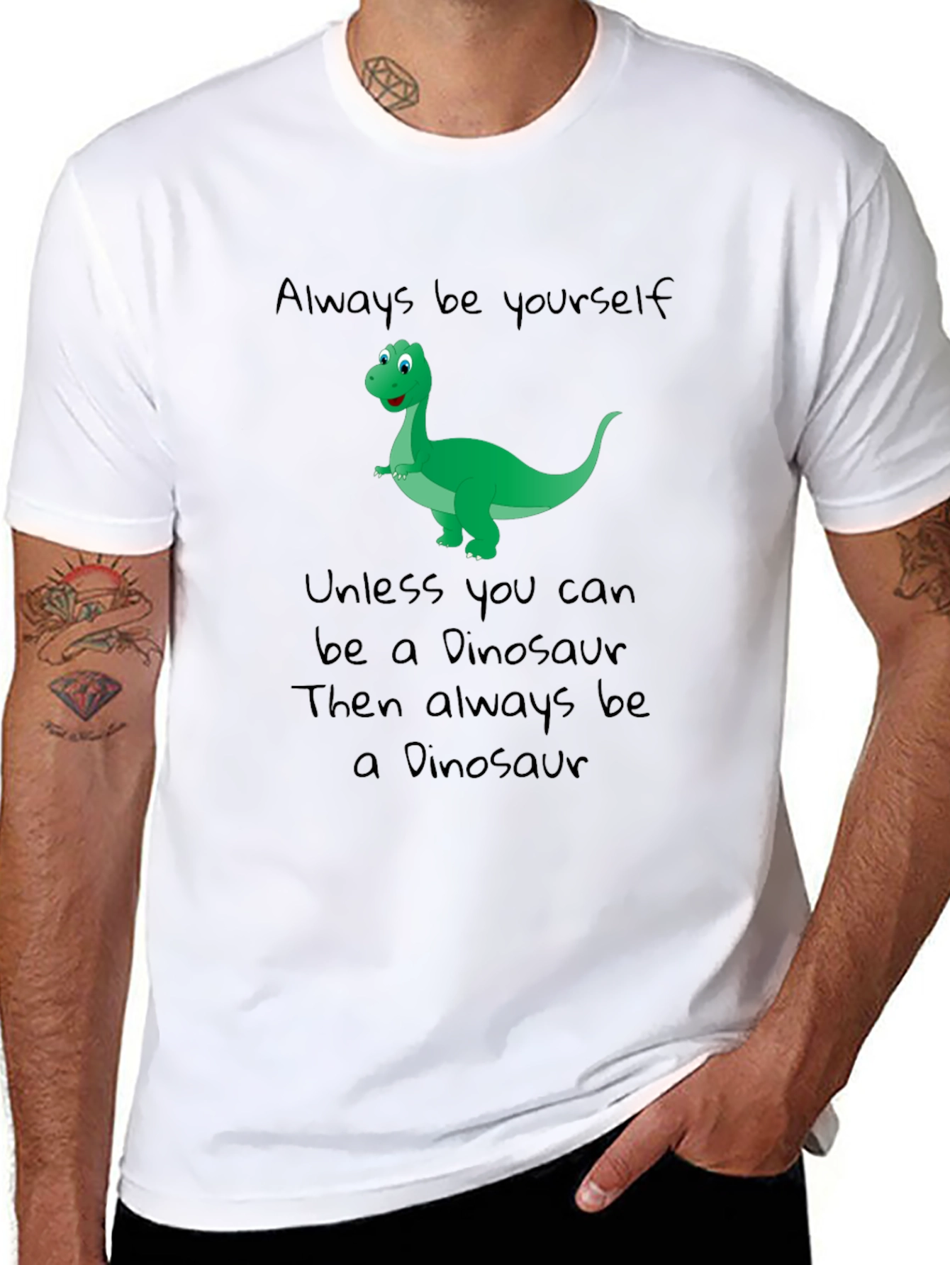 Dinosaur T-Shirt - Be Yourself Be a Dinosaur!