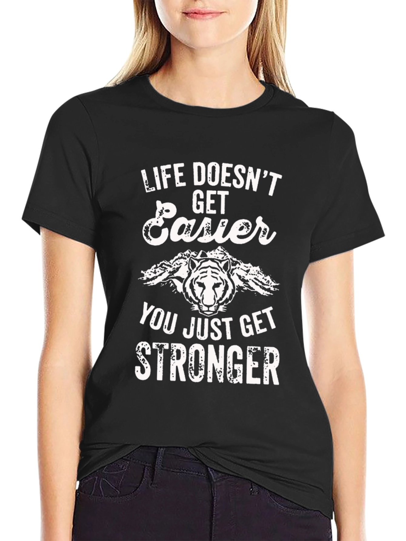 Life Doesnt Get Easier Graphic Tee