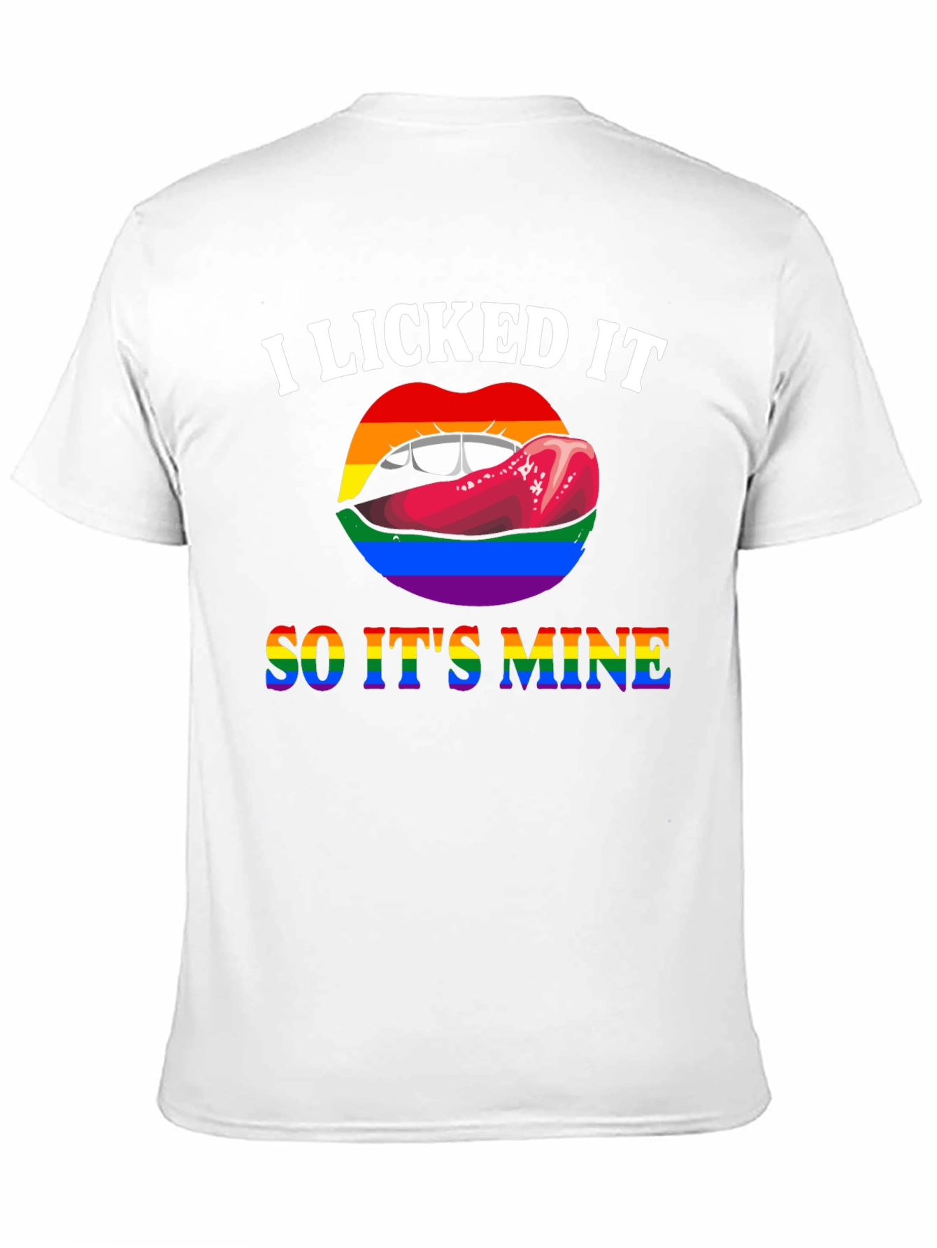 I Licked It So Its Mine Pride T-Shirt