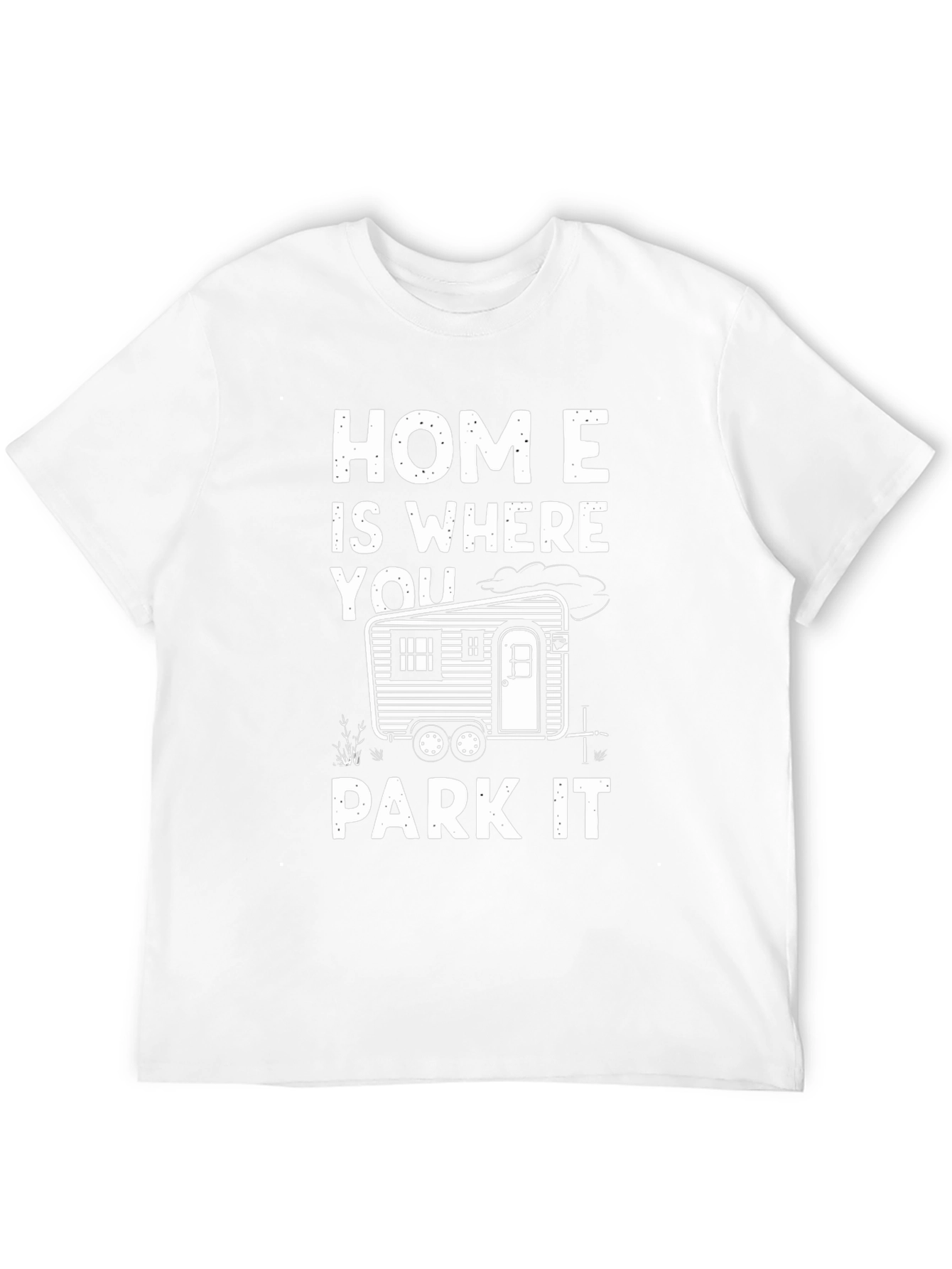 Home is Where You Park It Graphic Tee