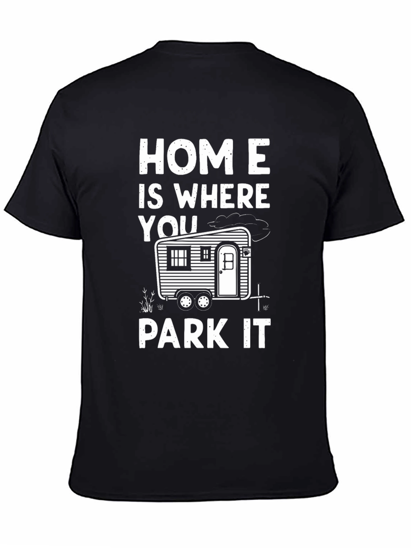 Home is Where You Park It Graphic Tee