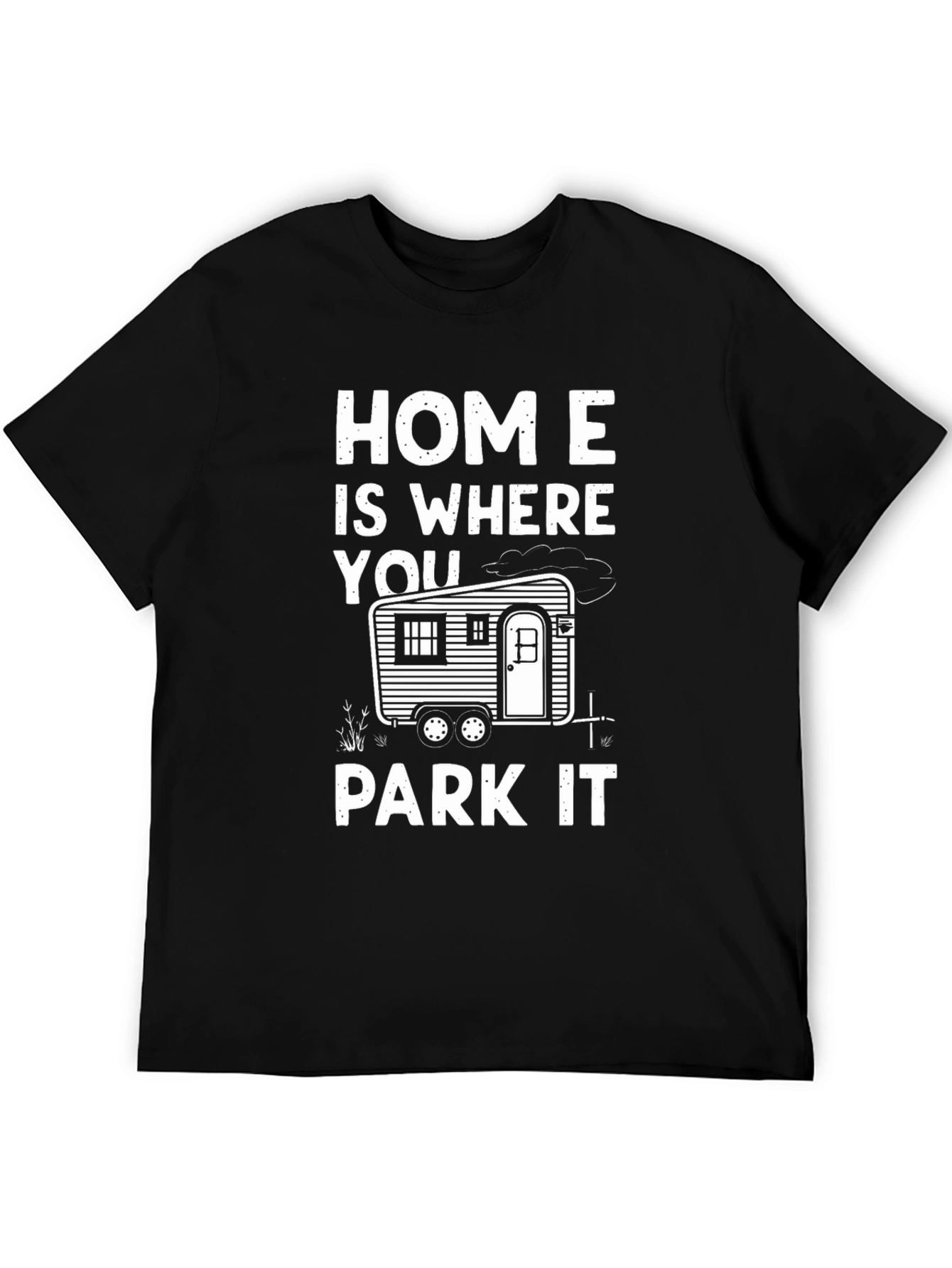 Home is Where You Park It Graphic Tee