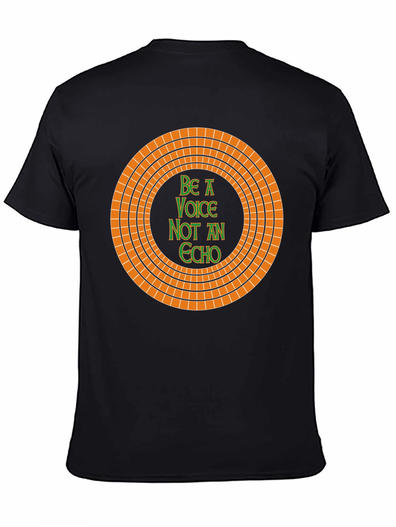 Be A Voice Not An Echo T-Shirt