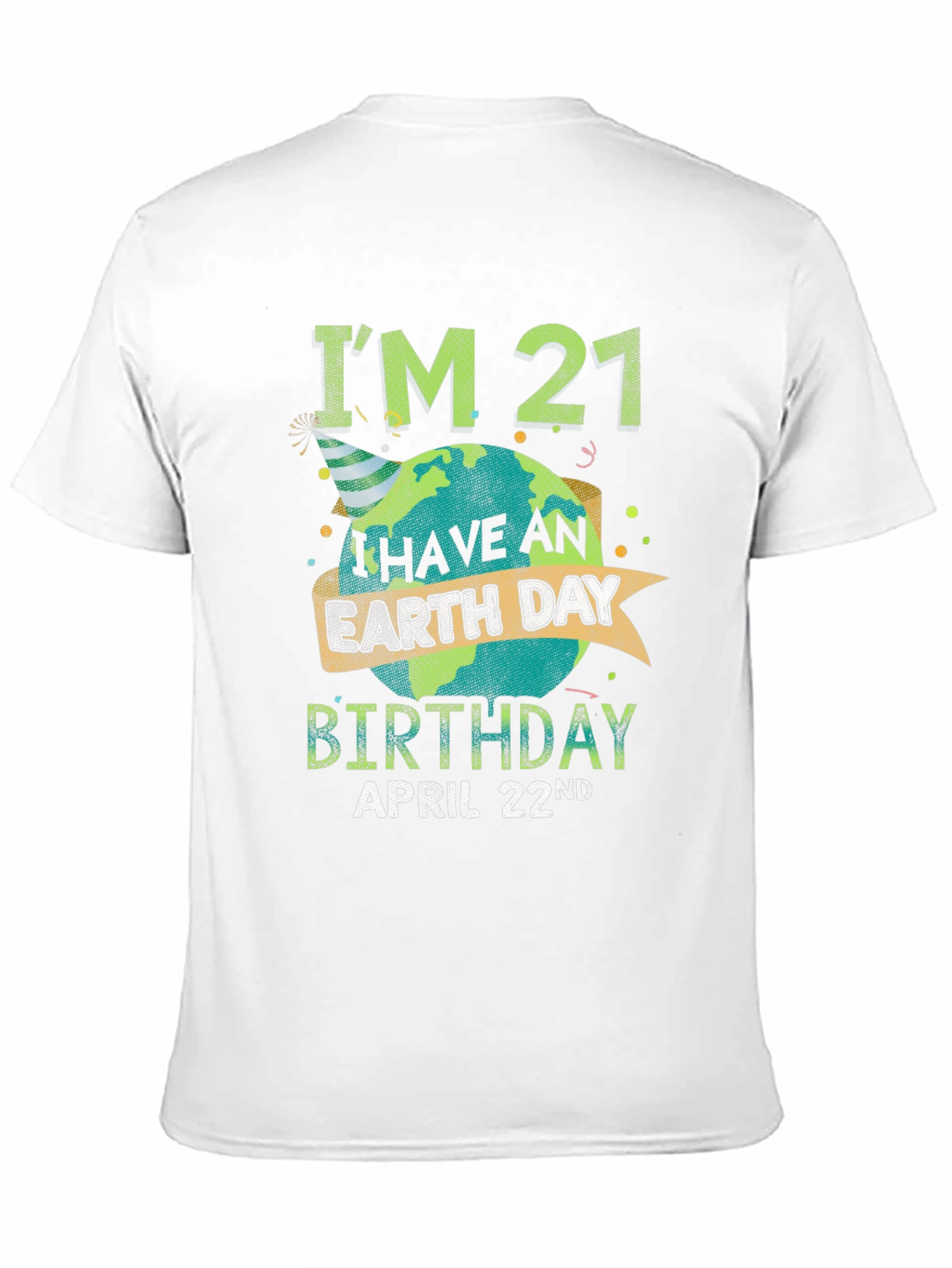 Earth Day 21st Birthday T-Shirt - April 22nd