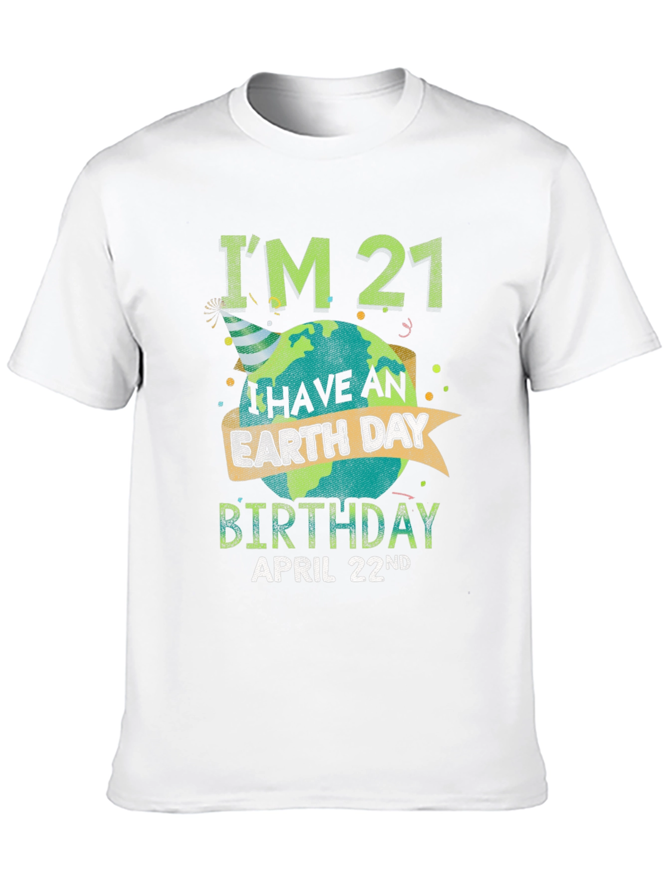Earth Day 21st Birthday T-Shirt - April 22nd