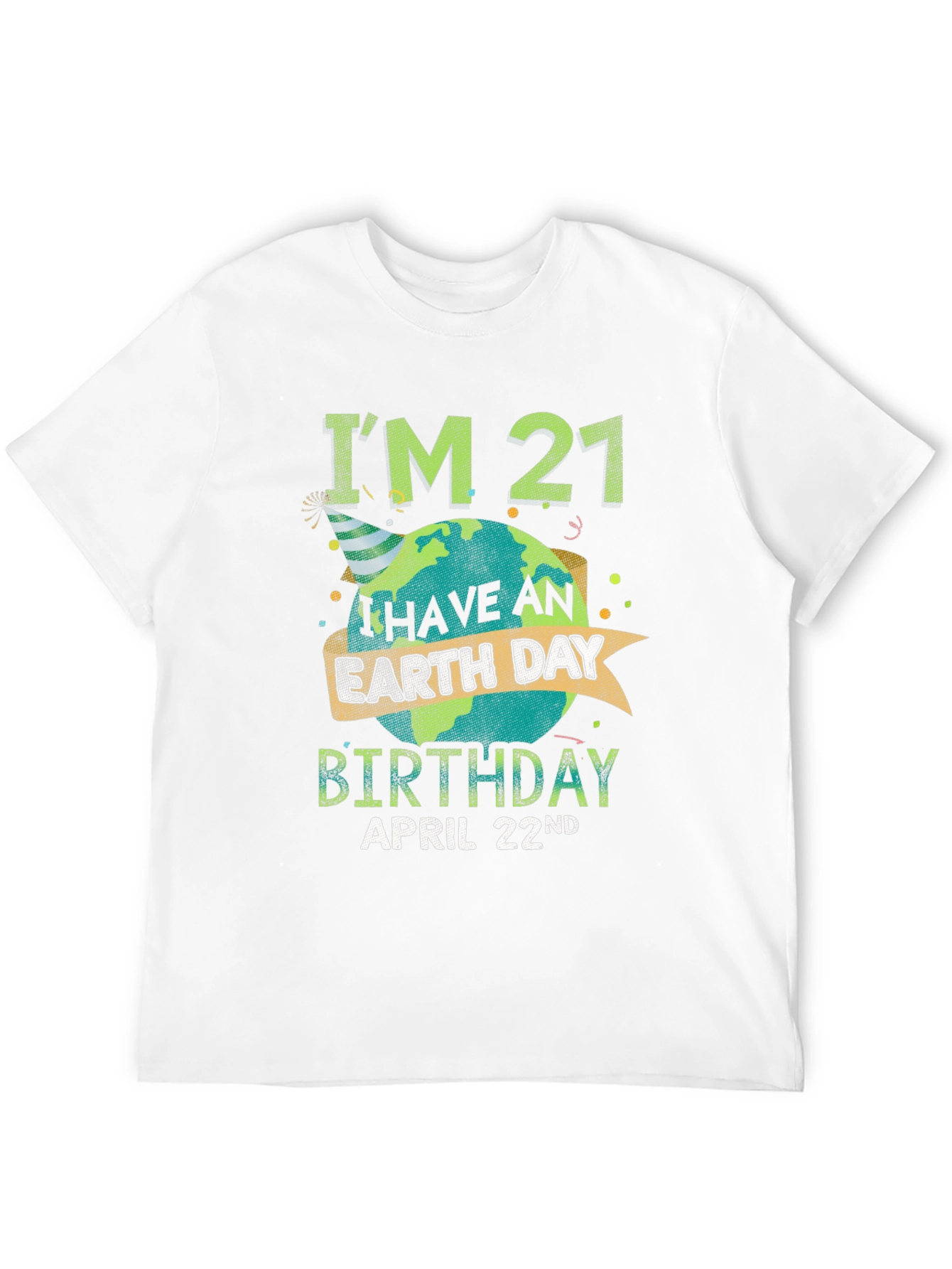Earth Day 21st Birthday T-Shirt - April 22nd