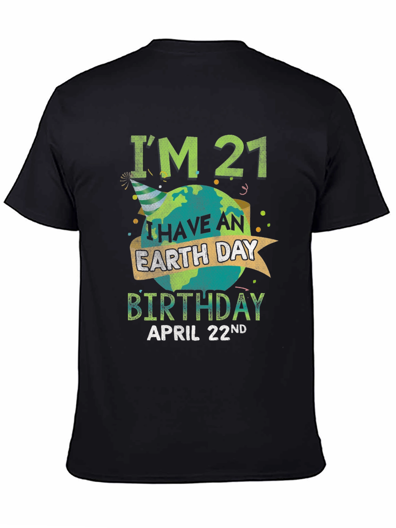 Earth Day 21st Birthday T-Shirt - April 22nd