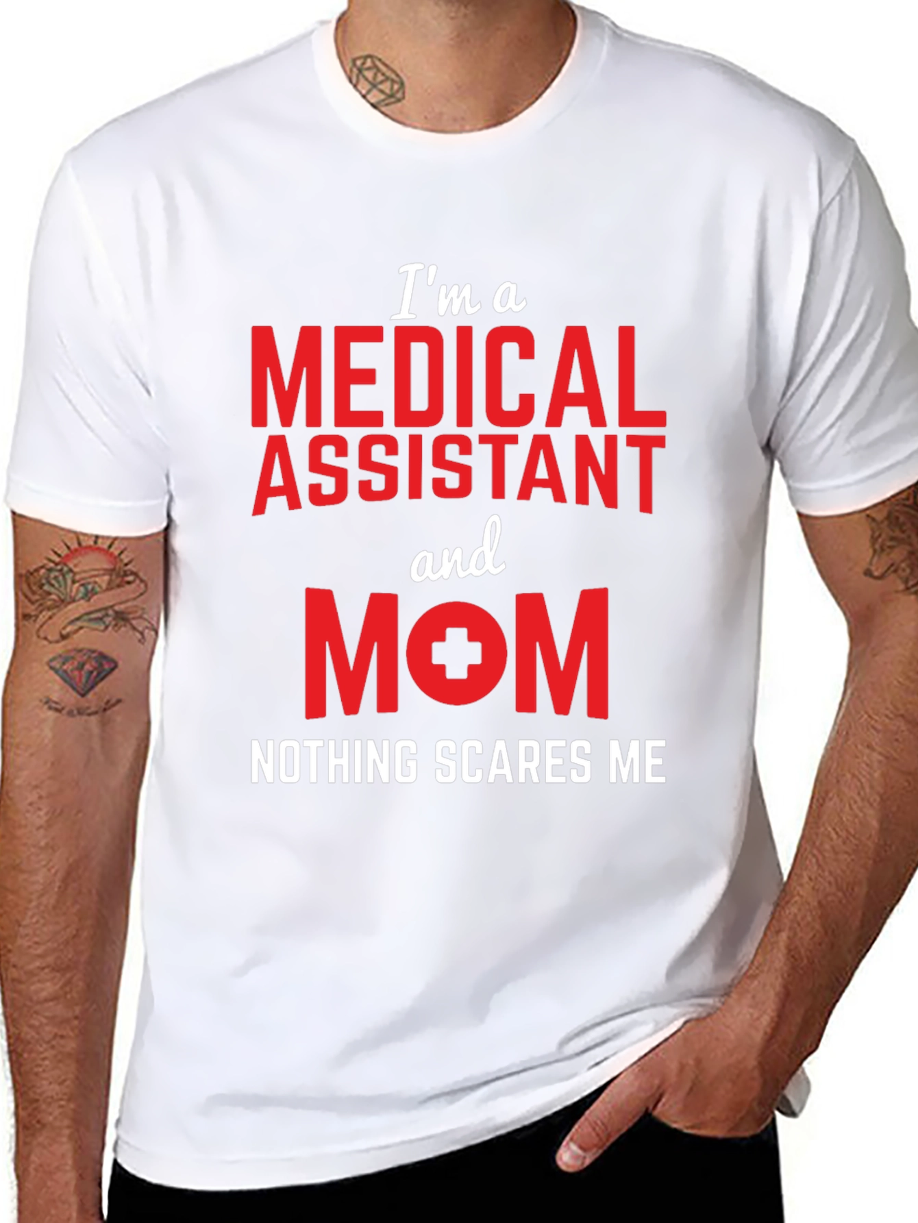 Medical Assistant Mom T-Shirt - Nothing Scares Me