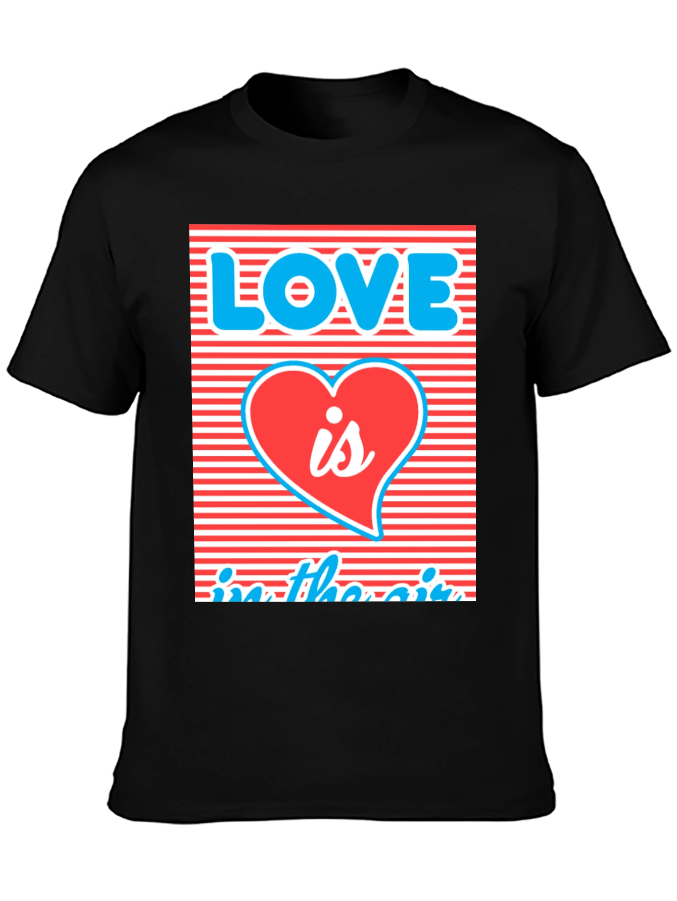 Love is in the Air T-Shirt Graphic Tee