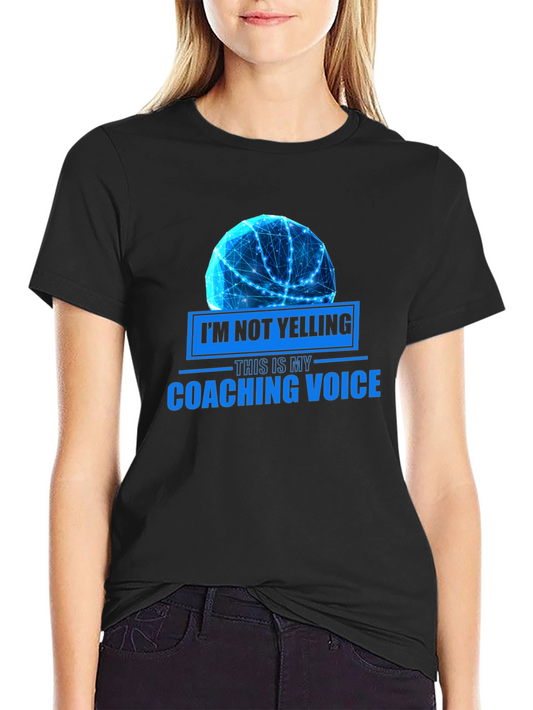 Coaching Voice T-Shirt - Basketball Coach Tee