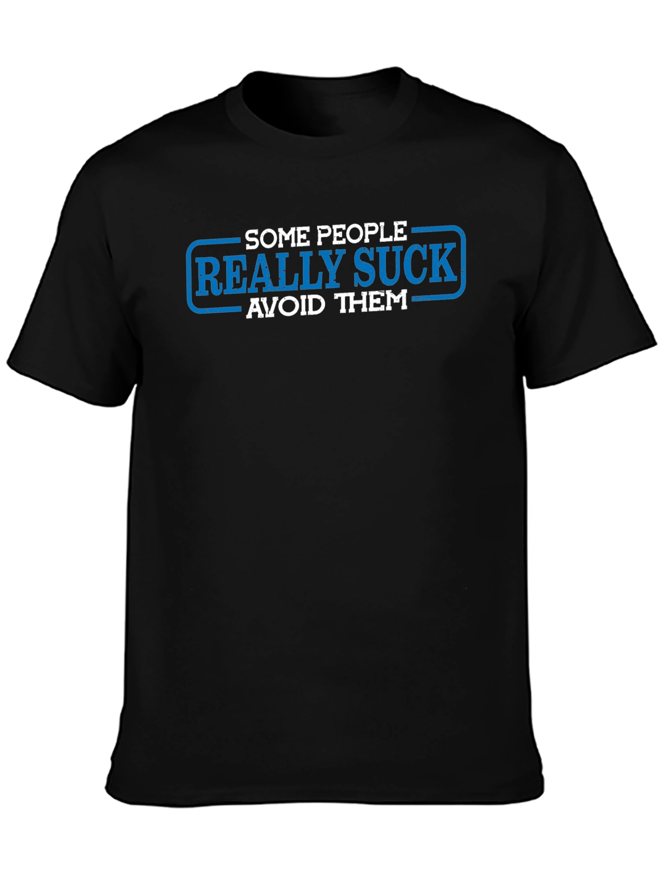 Some People Really Suck T-Shirt