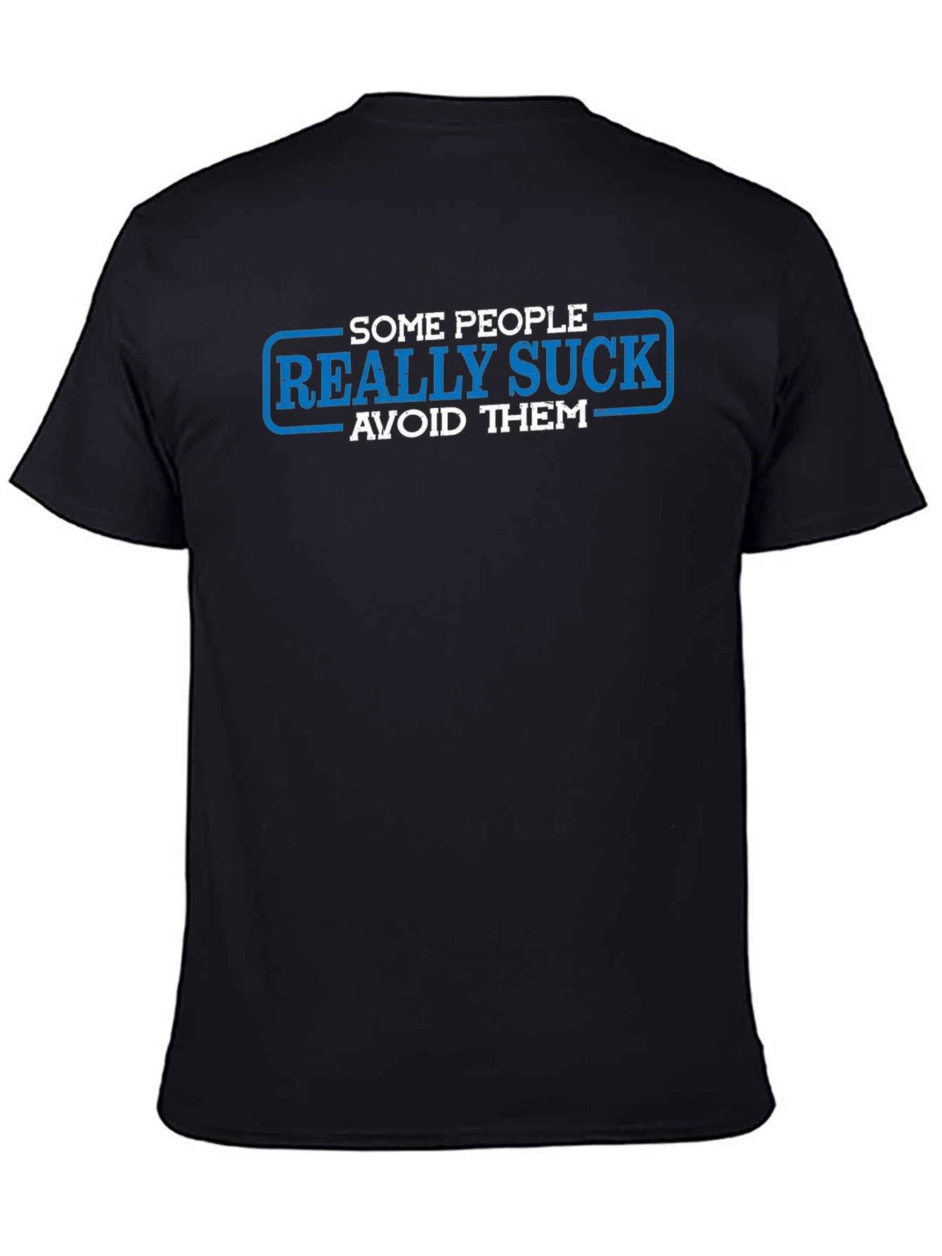 Some People Really Suck T-Shirt