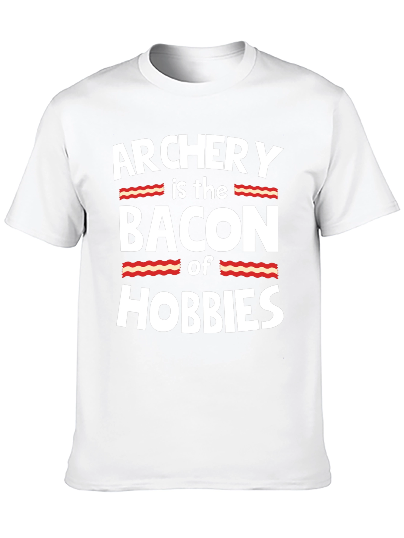 Archery is the Bacon of Hobbies T-Shirt