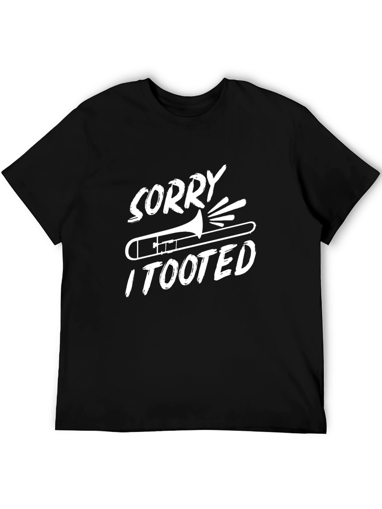Sorry I Tooted Trombone T-Shirt