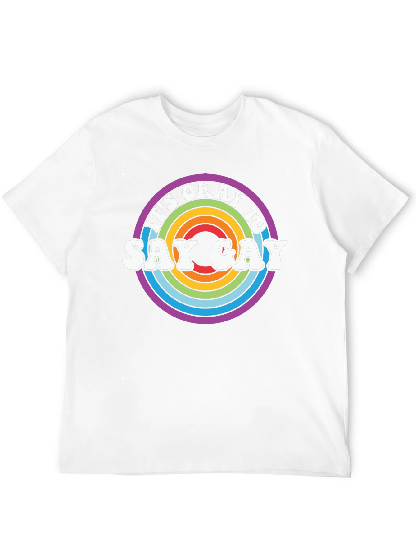 Its Okay to Say Gay Rainbow T-Shirt