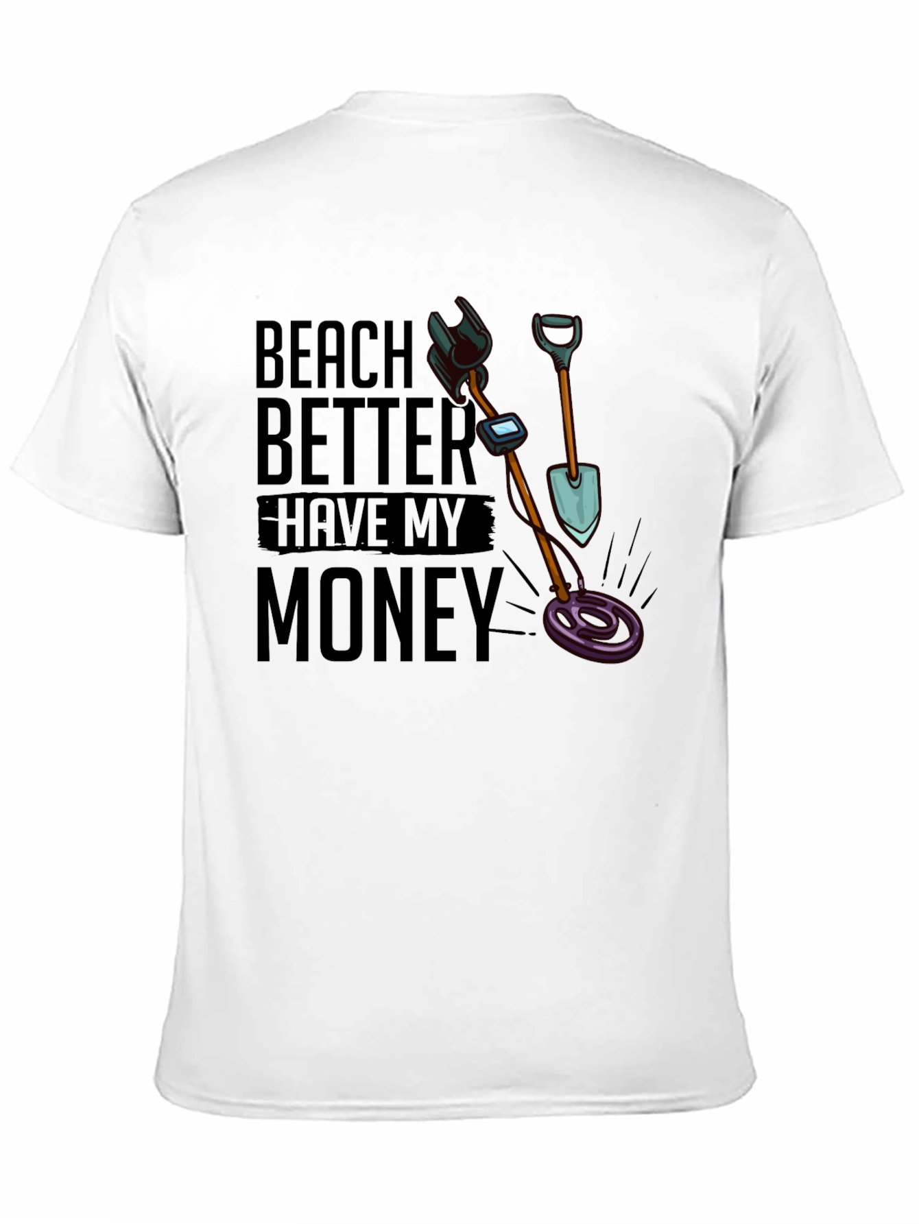 Beach Better Have My Money Funny T-Shirt