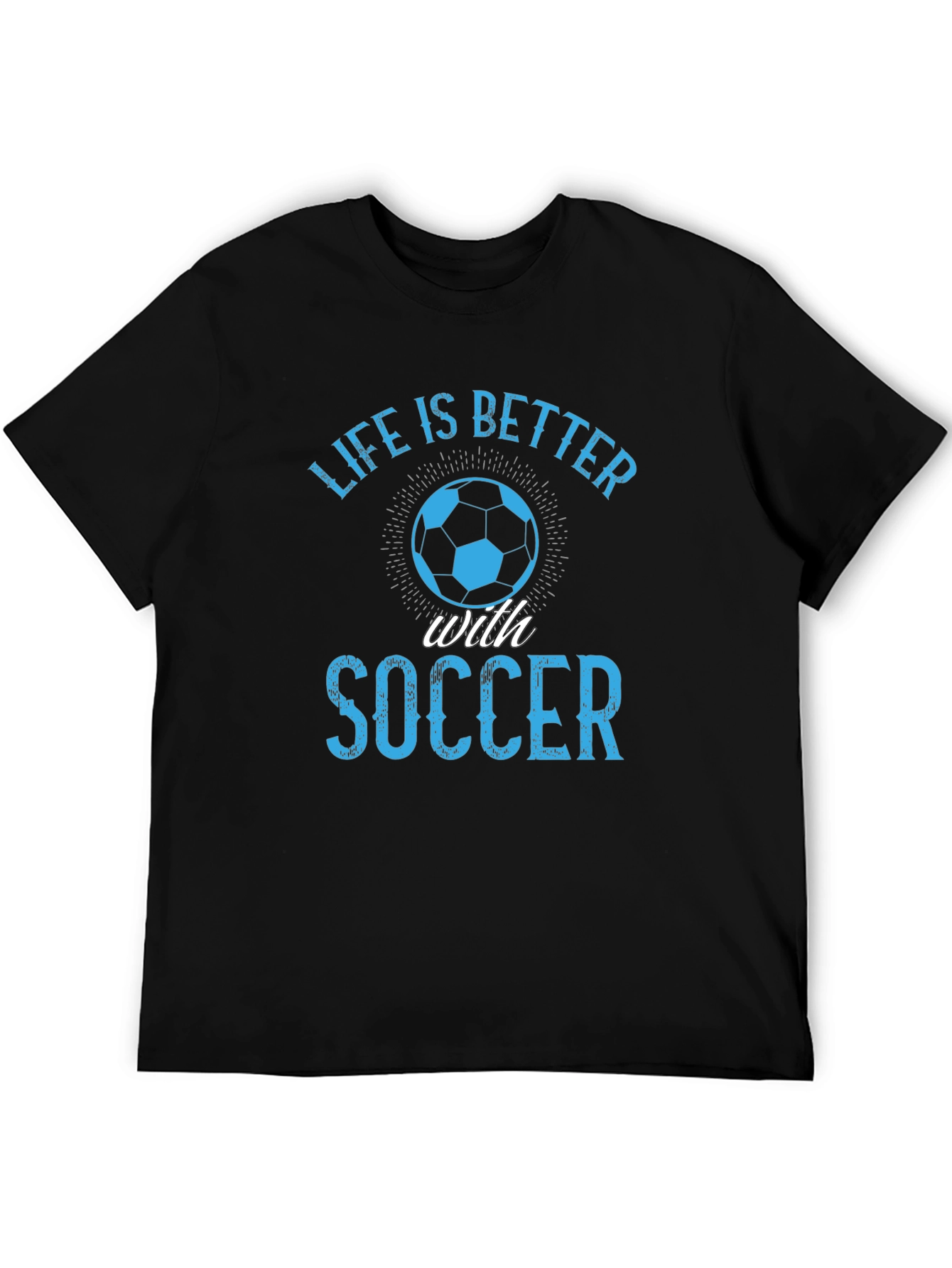 Life is Better with Soccer Graphic T-Shirt