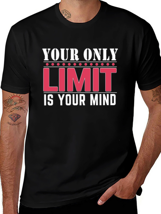 Motivational T-Shirt: Your Only Limit Is Your Mind