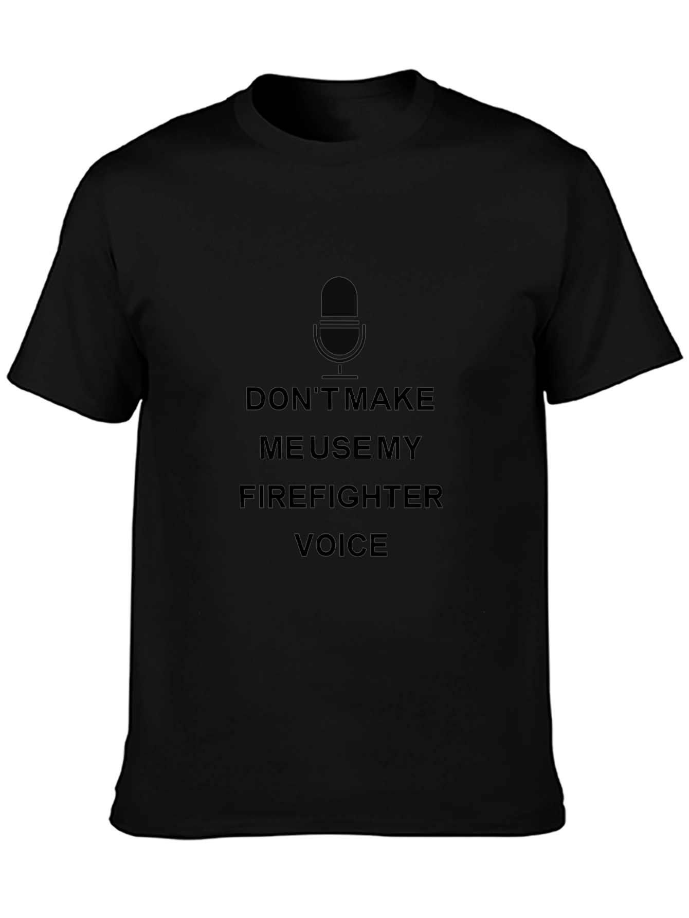 Firefighter Voice T-Shirt - Funny Graphic Tee