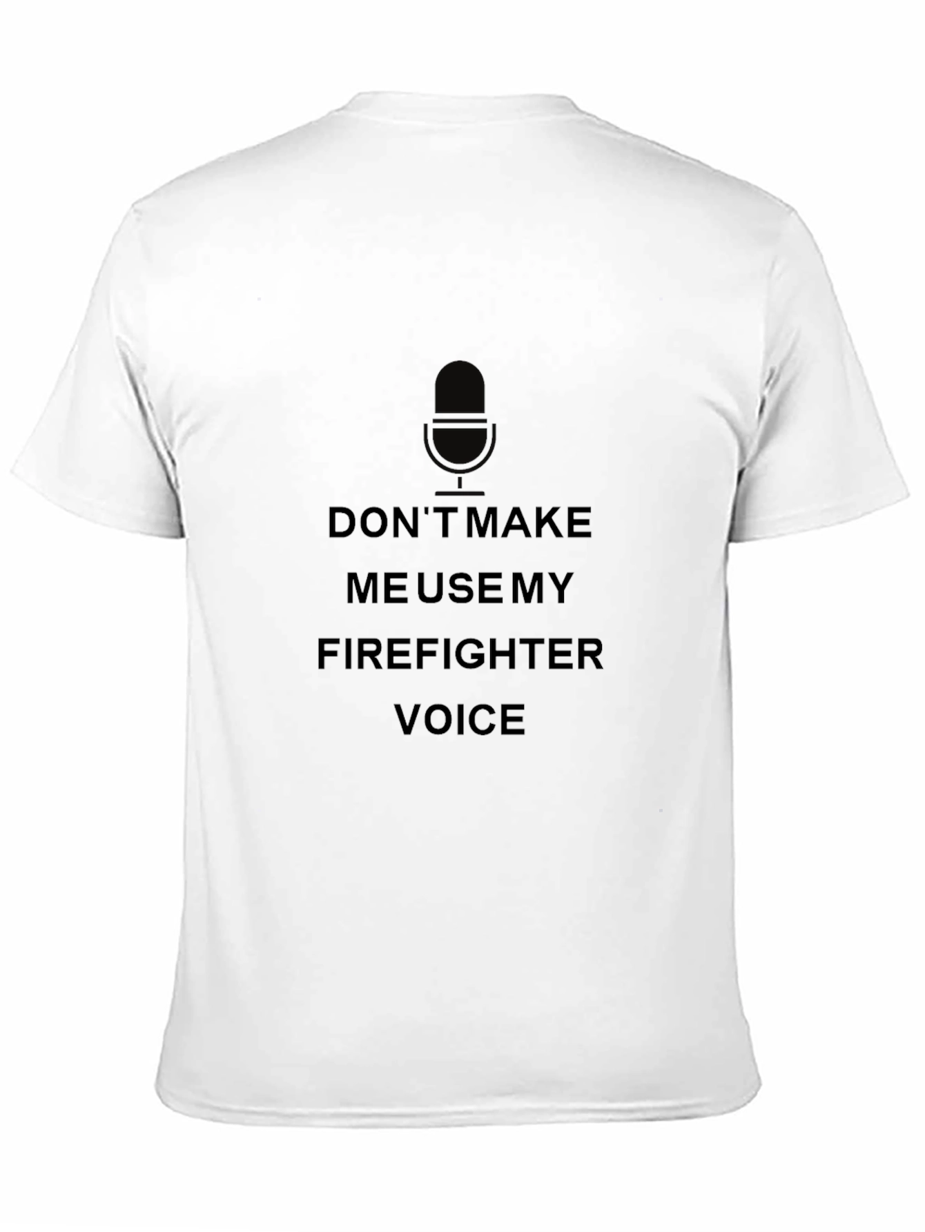 Firefighter Voice T-Shirt - Funny Graphic Tee