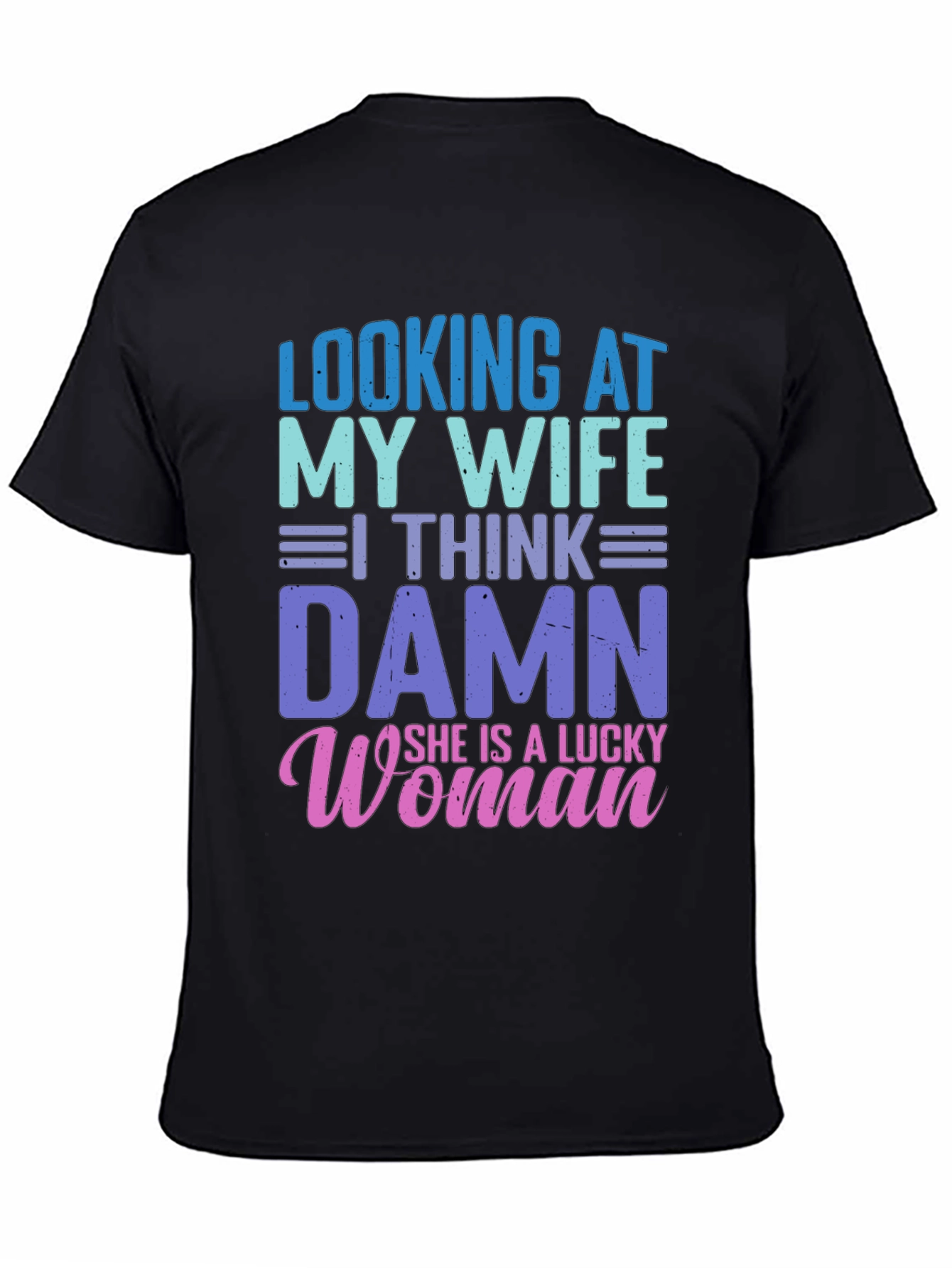 Lucky Wife T-Shirt - Mens Funny Graphic Tee