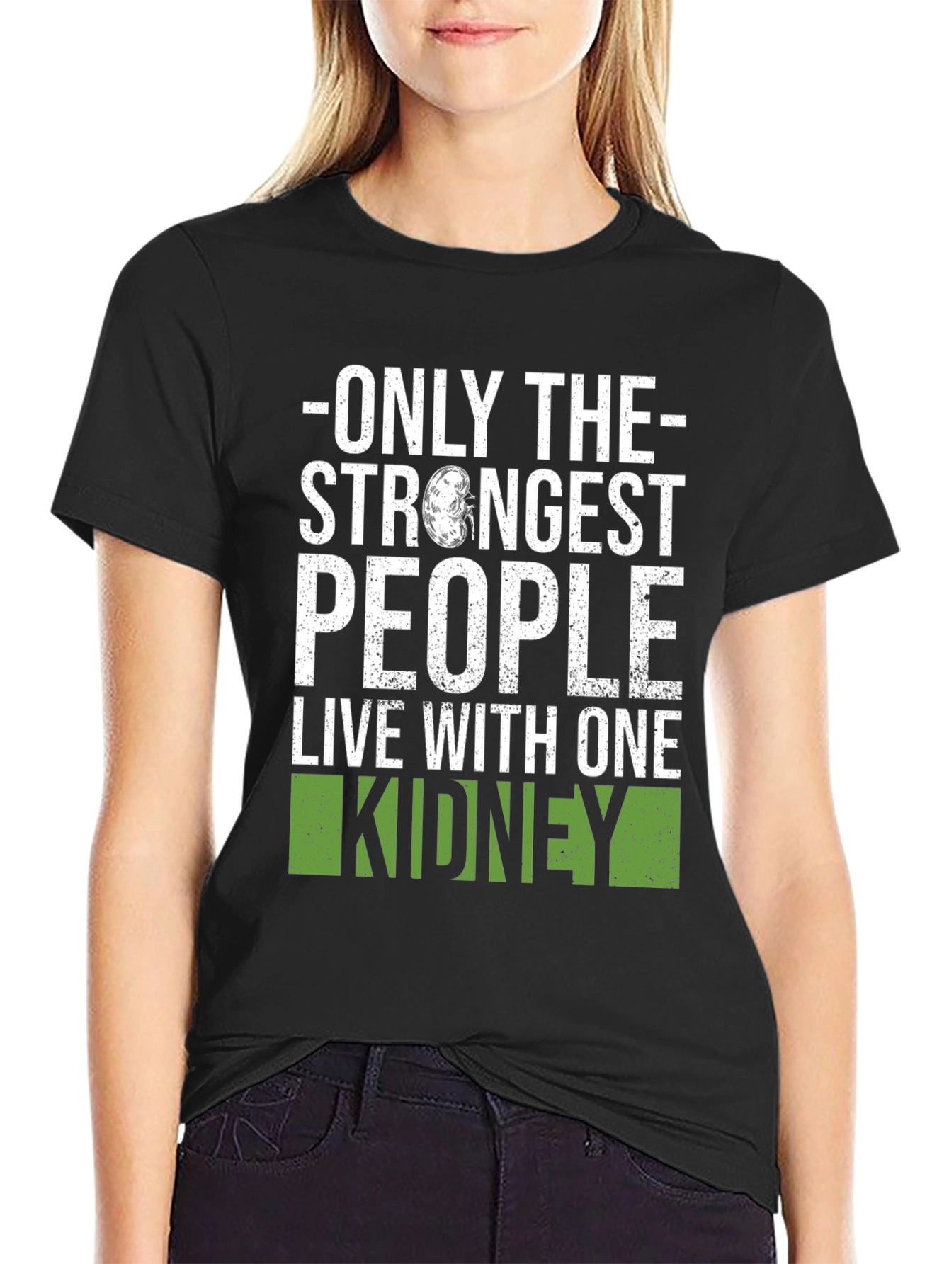 Strongest People One Kidney T-Shirt