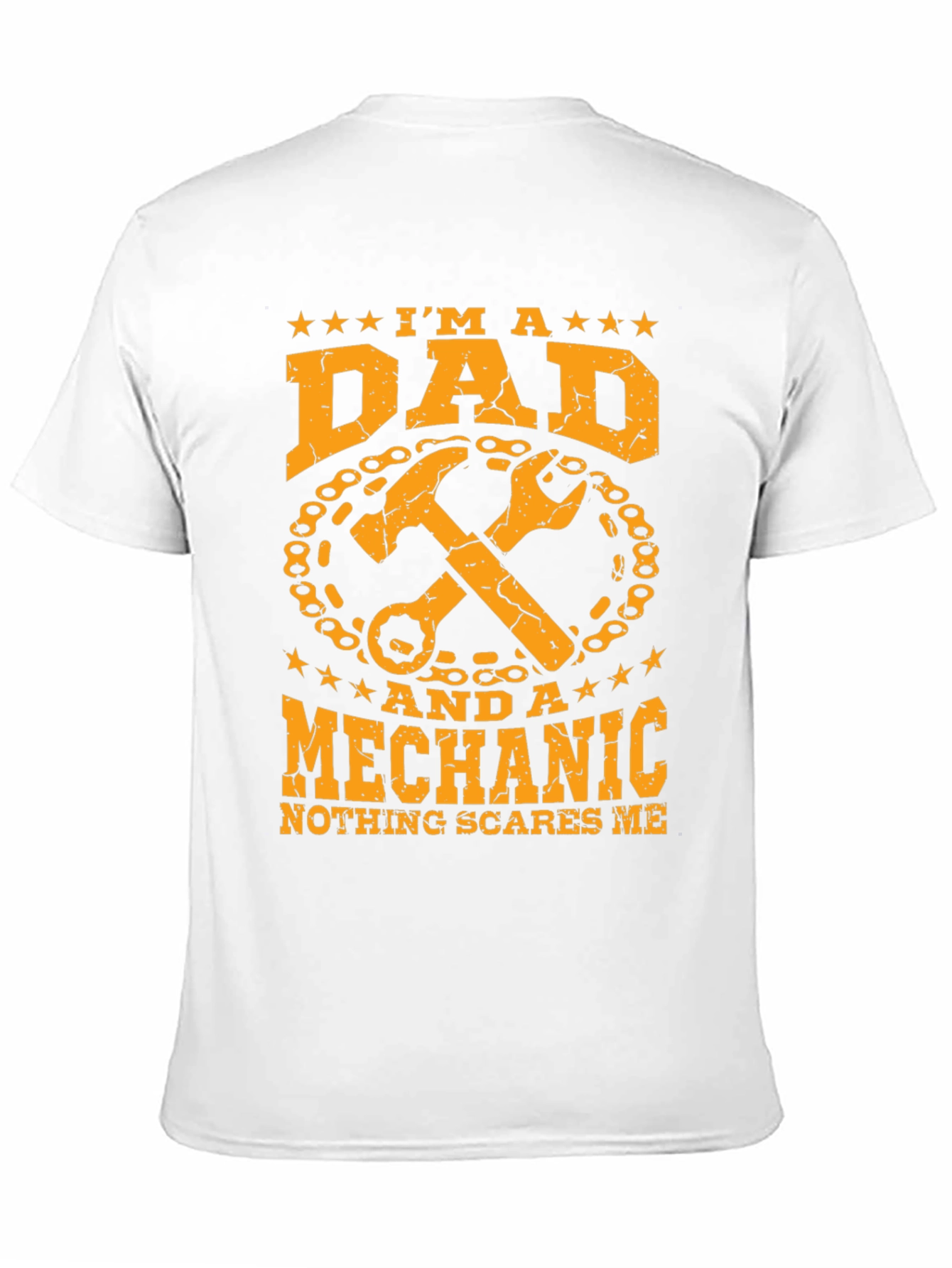 Dad Mechanic T-Shirt: Nothing Scares Me
