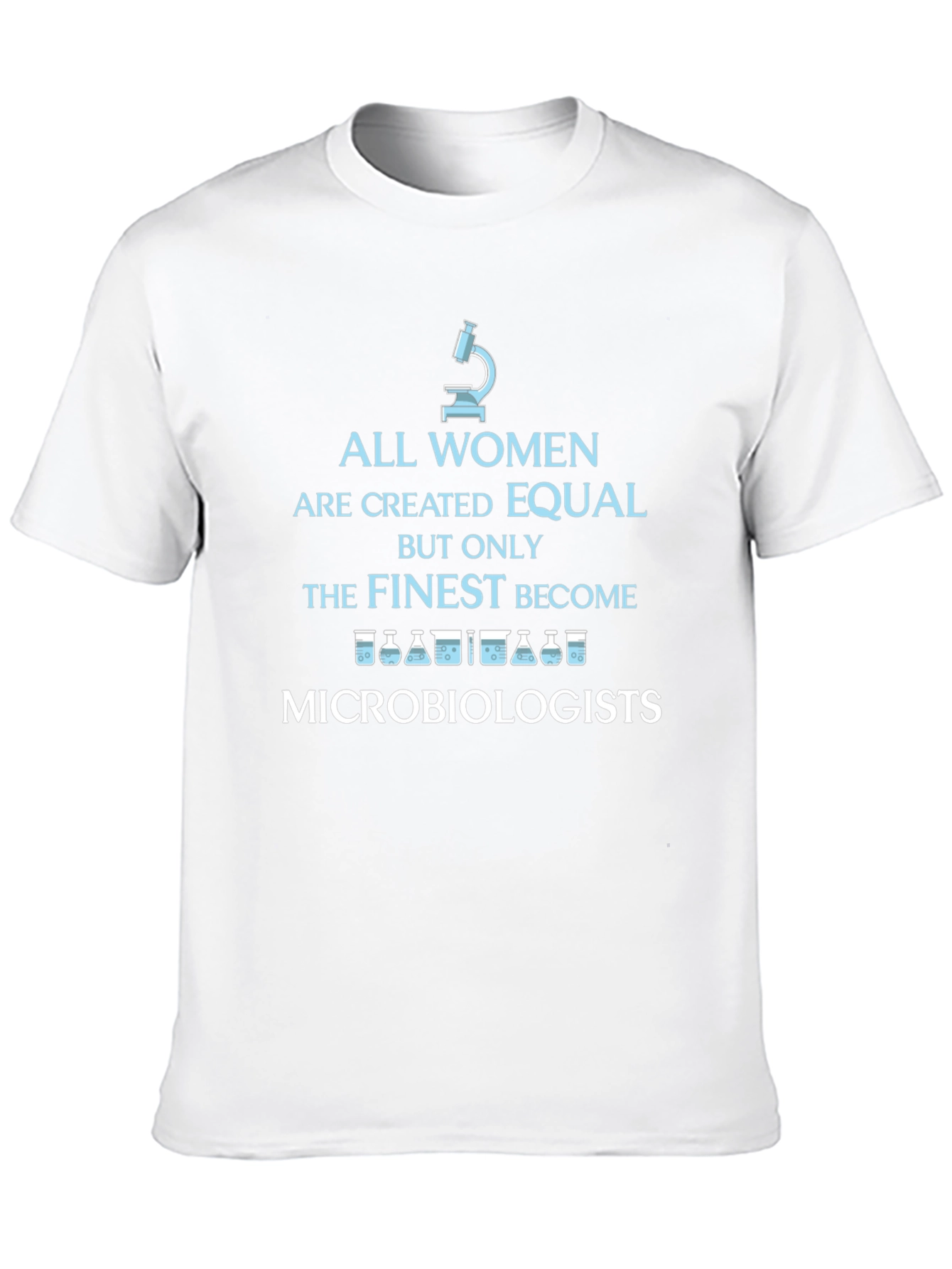 Finest Microbiologists Womens T-Shirt