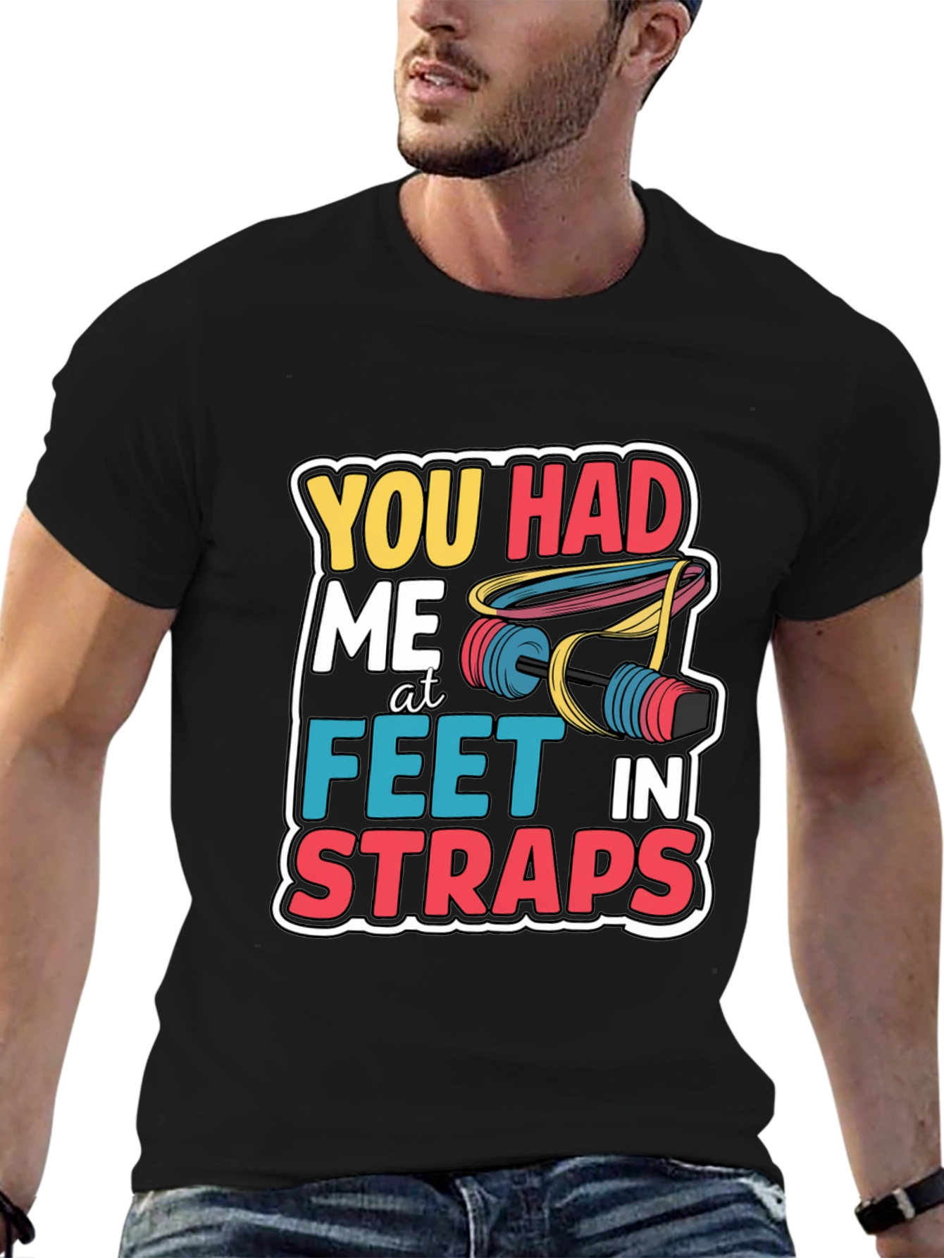 You Had Me At Feet In Straps Black T-Shirt