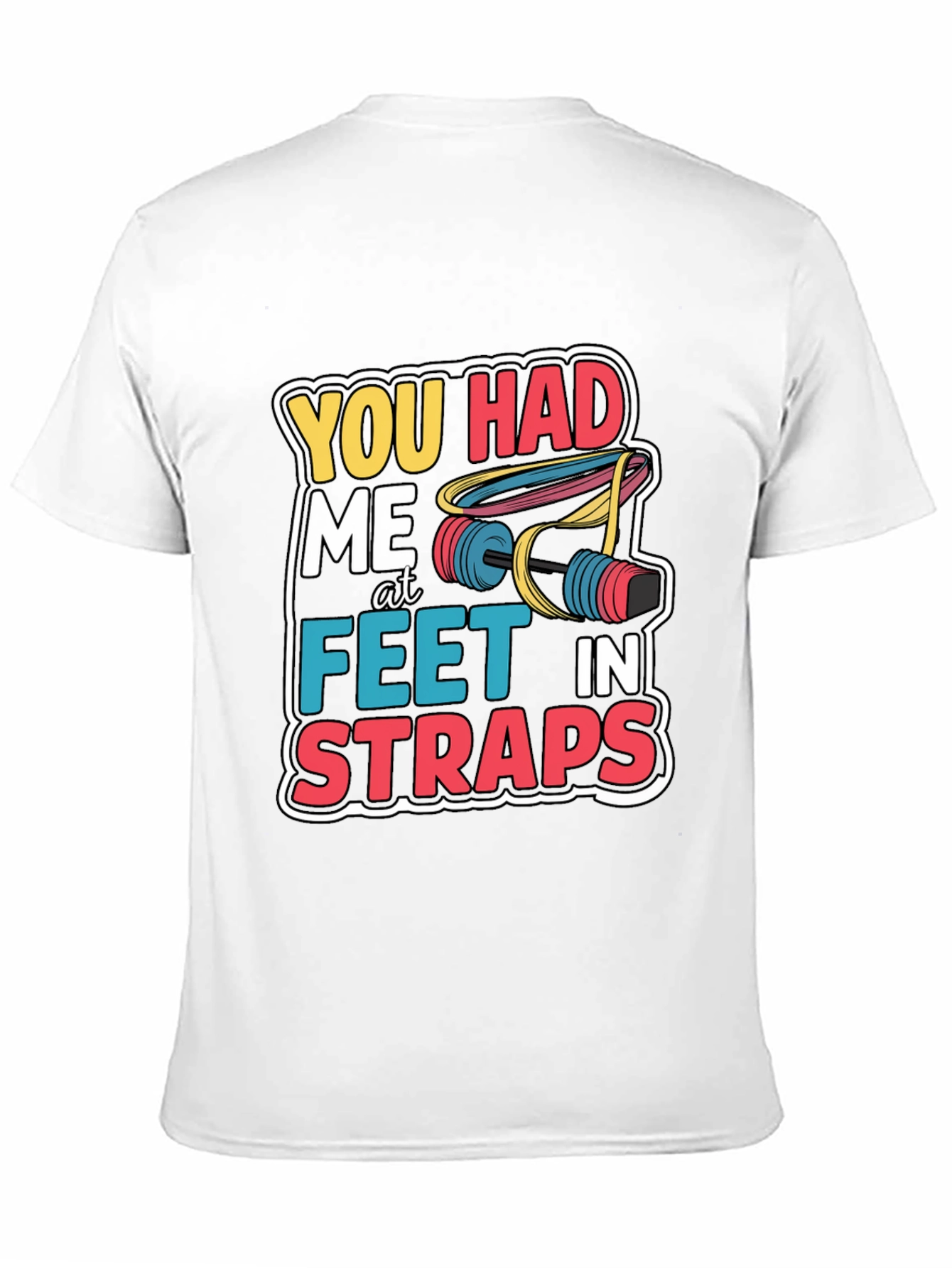 You Had Me At Feet In Straps Black T-Shirt
